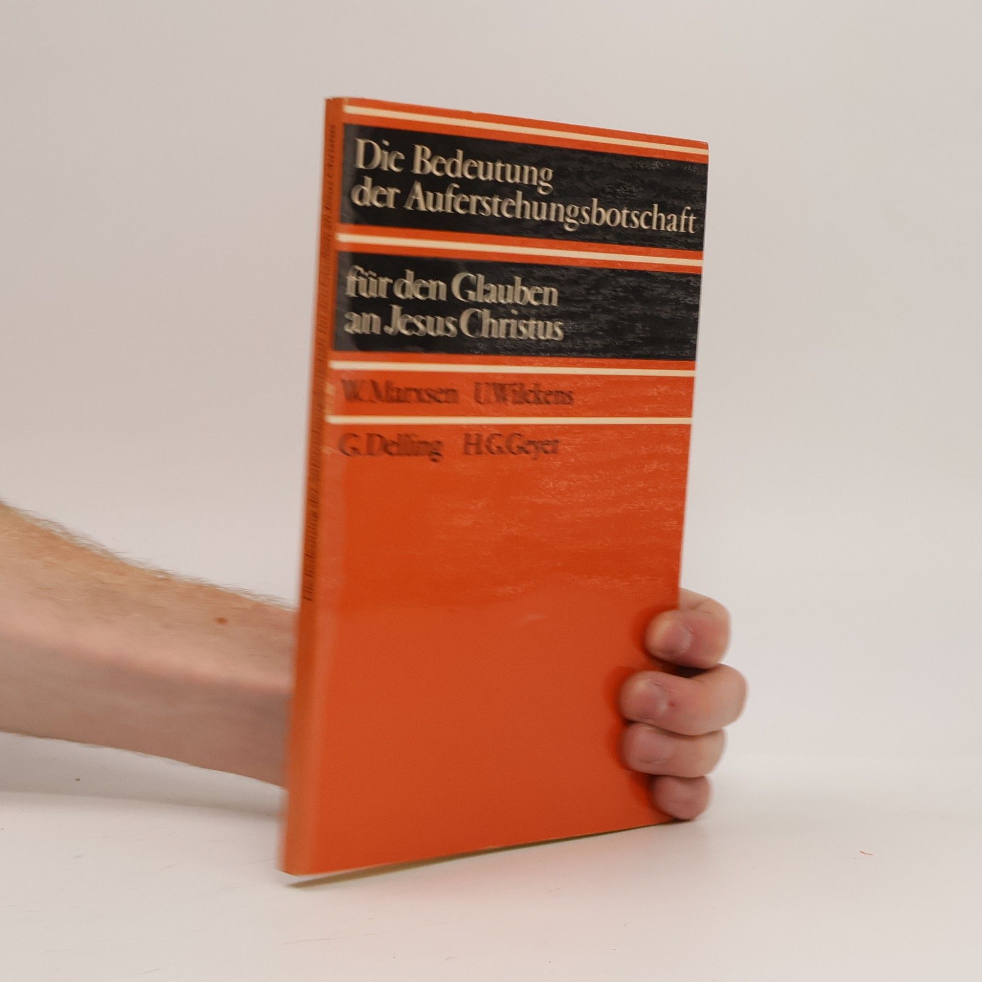 H. G. Geyer Die Bedeutung der Auferstehungsbotschaft für den Glauben an Jesus Christus