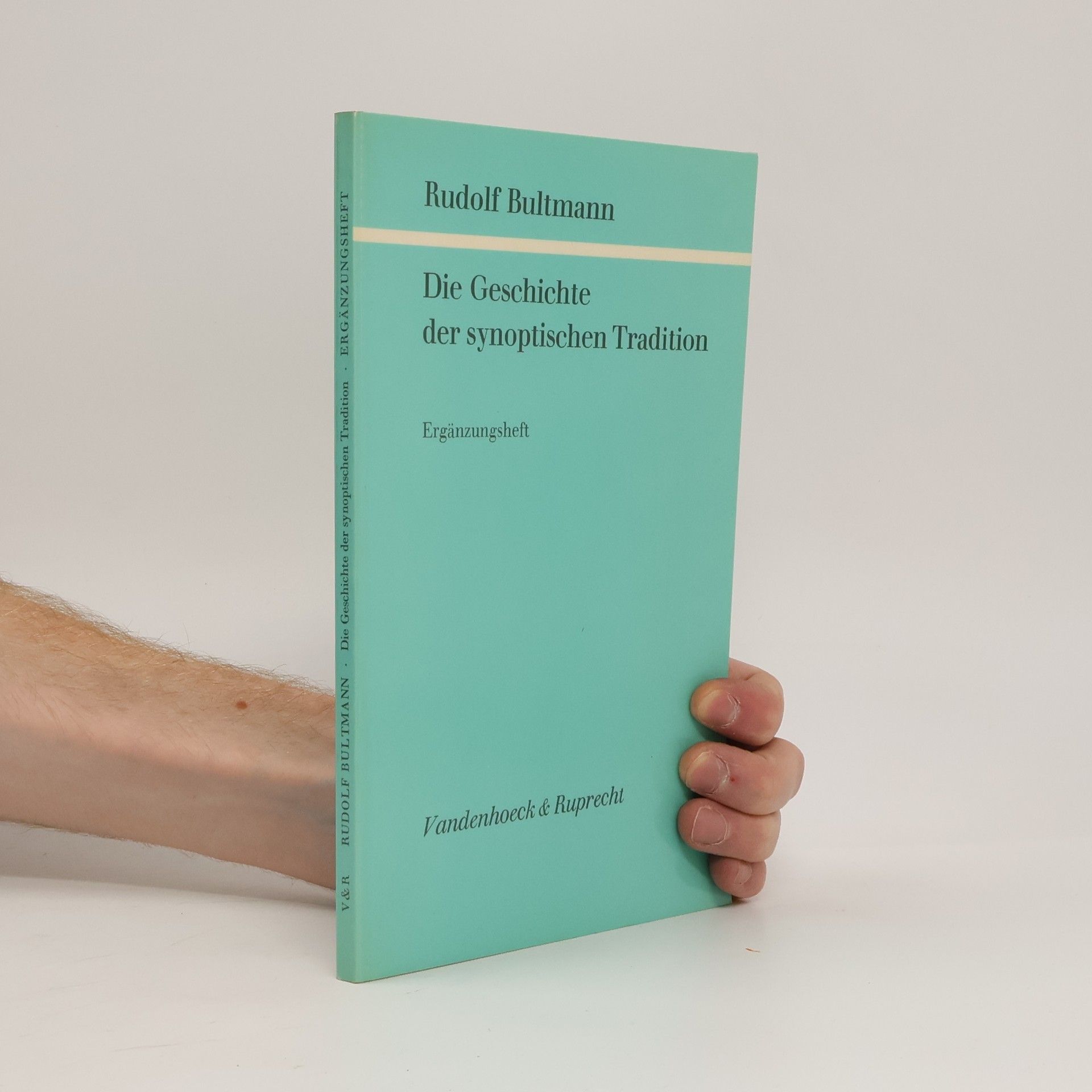 Rudolf Bultmann Die Geschichte der synoptischen Tradition