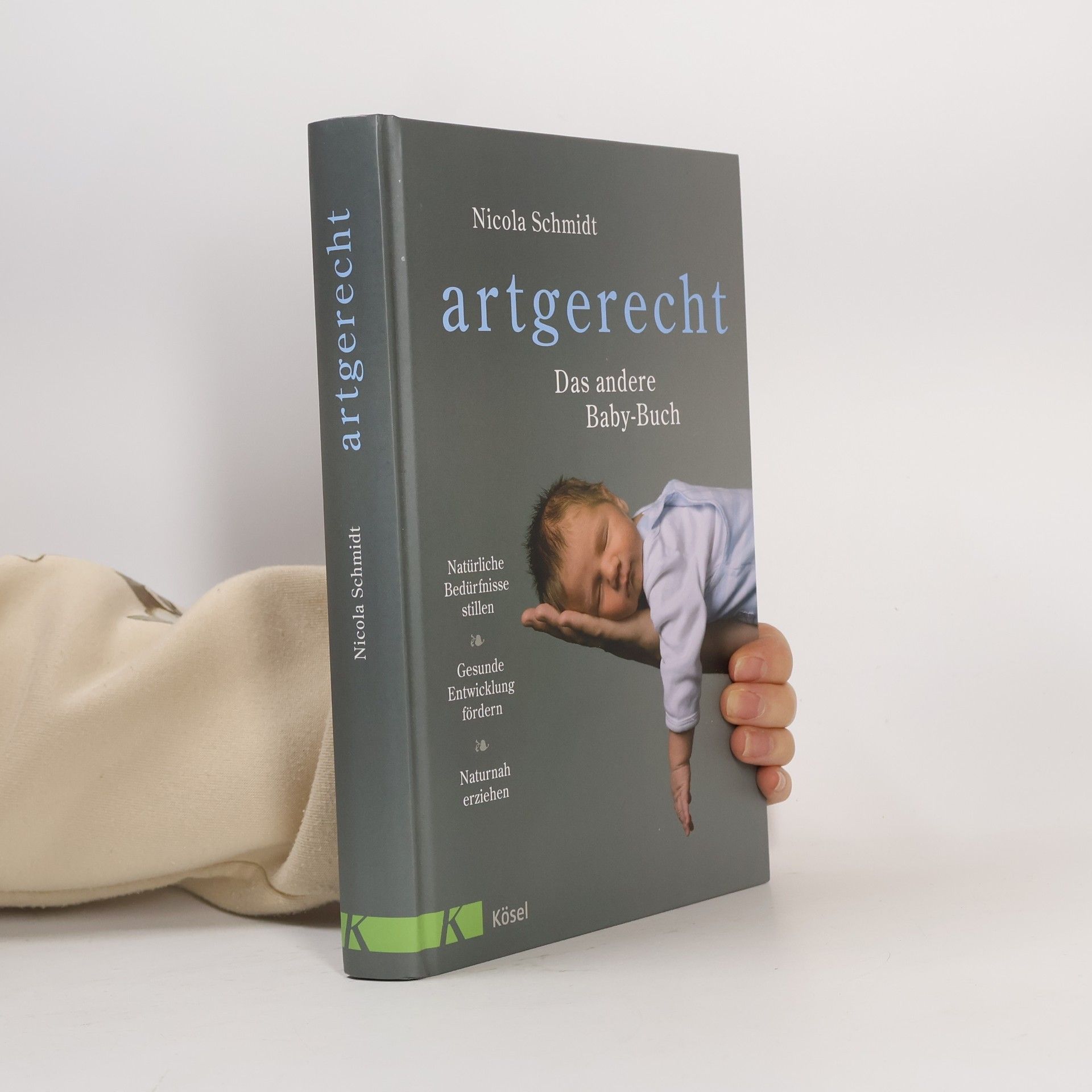 Nicola Schmidt artgerecht - Das andere Baby-Buch