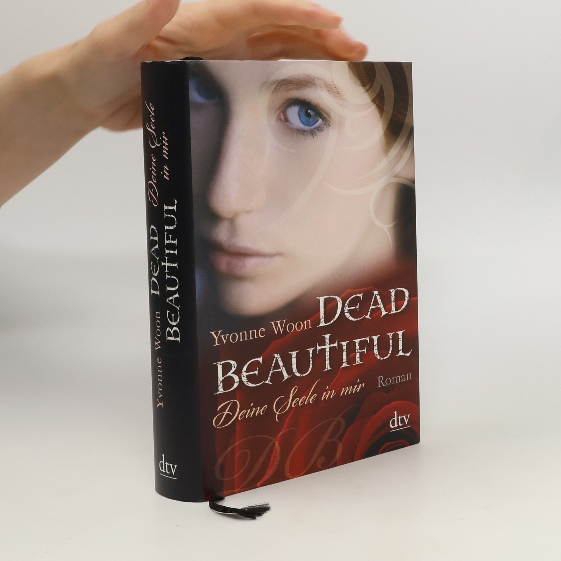 Yvonne Woon Dead Beautiful. Deine Seele in mir