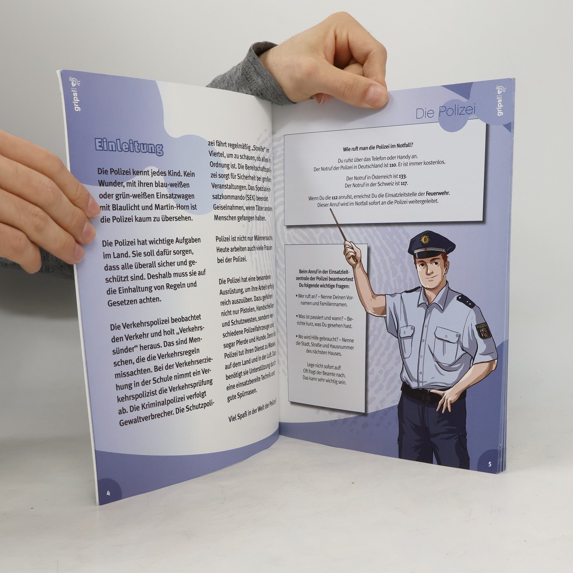 Die Polizei: Unser Freund und Helfer