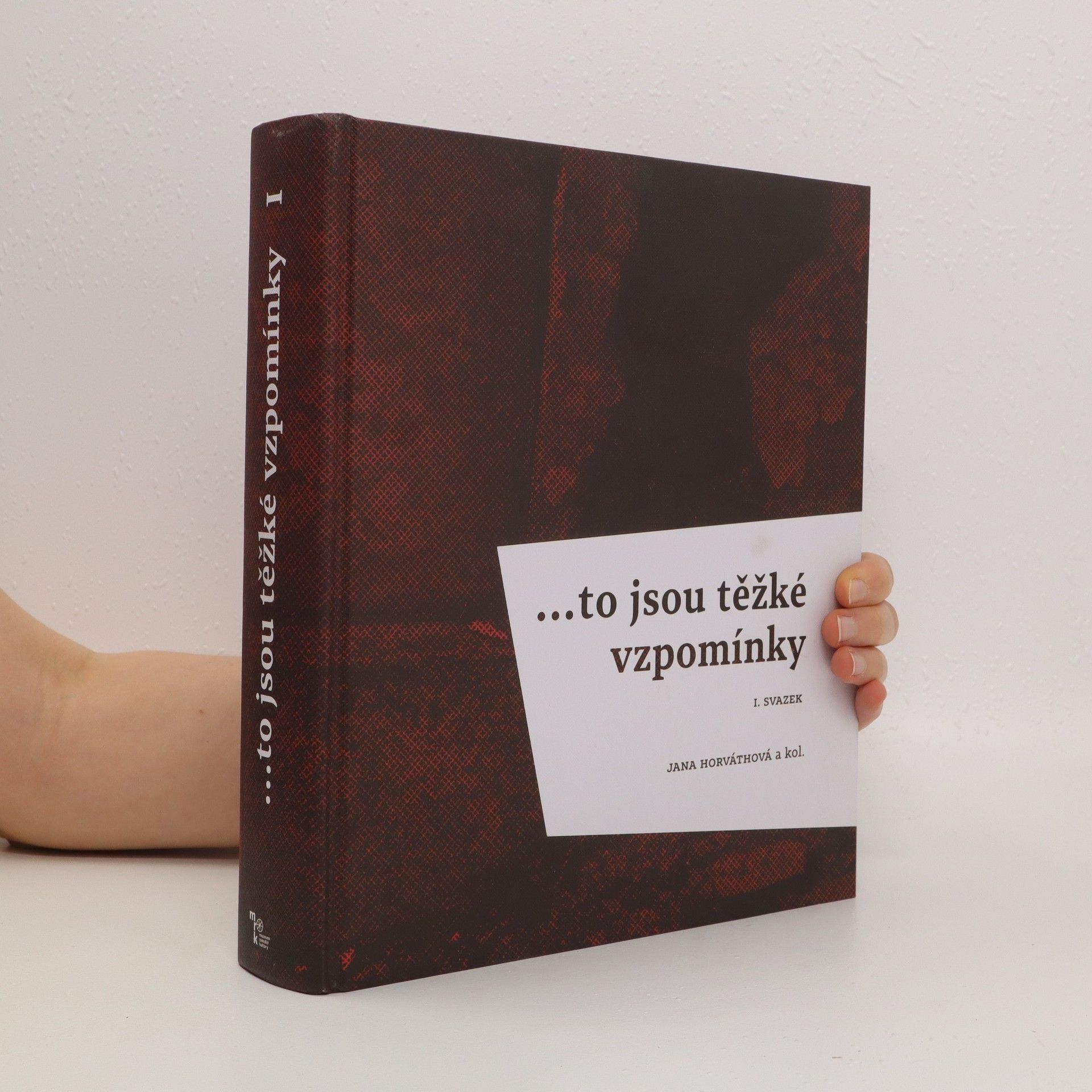 Jana Horváthová ... to jsou těžké vzpomínky, 1. svazek
