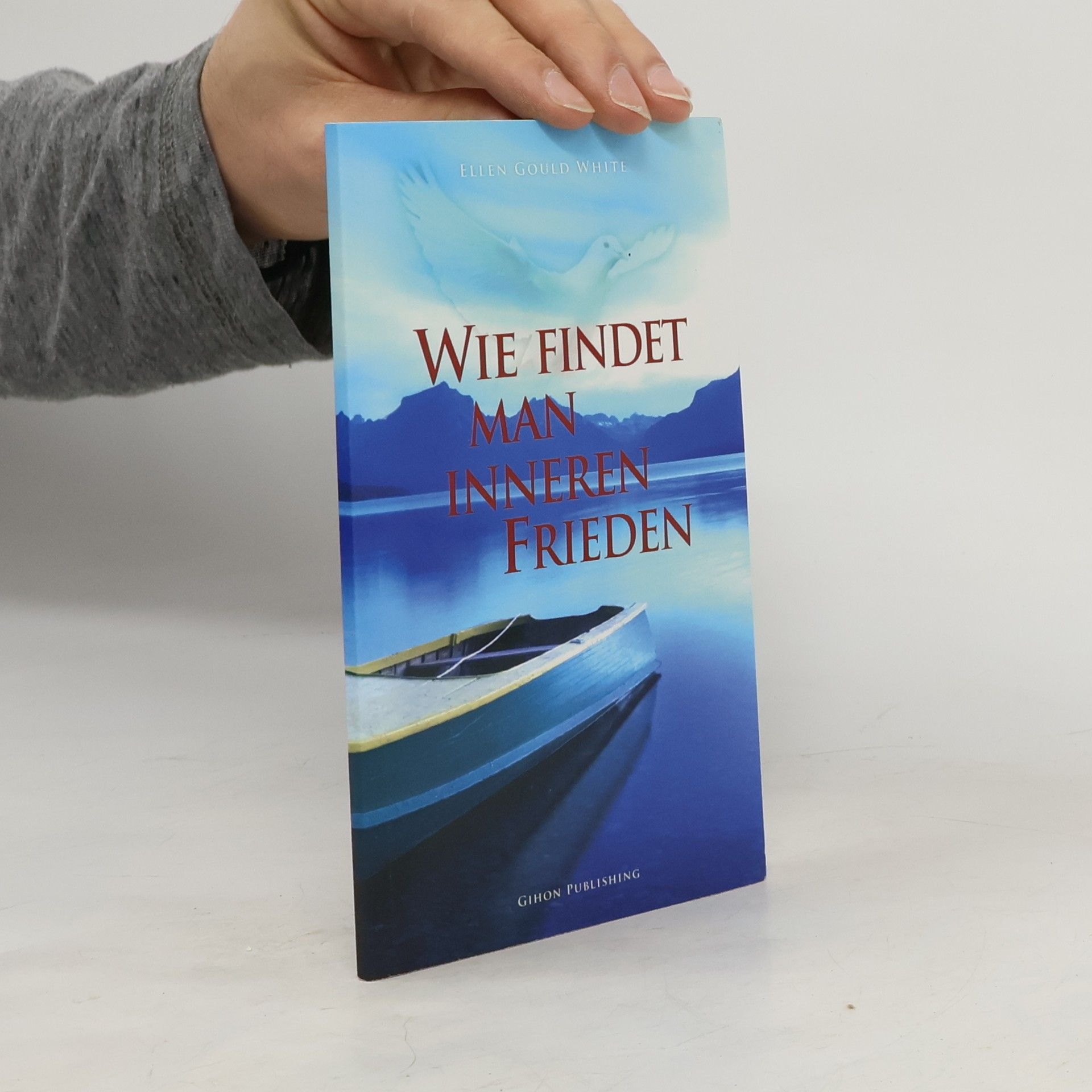 Ellen G. White Wie findet man inneren Frieden?