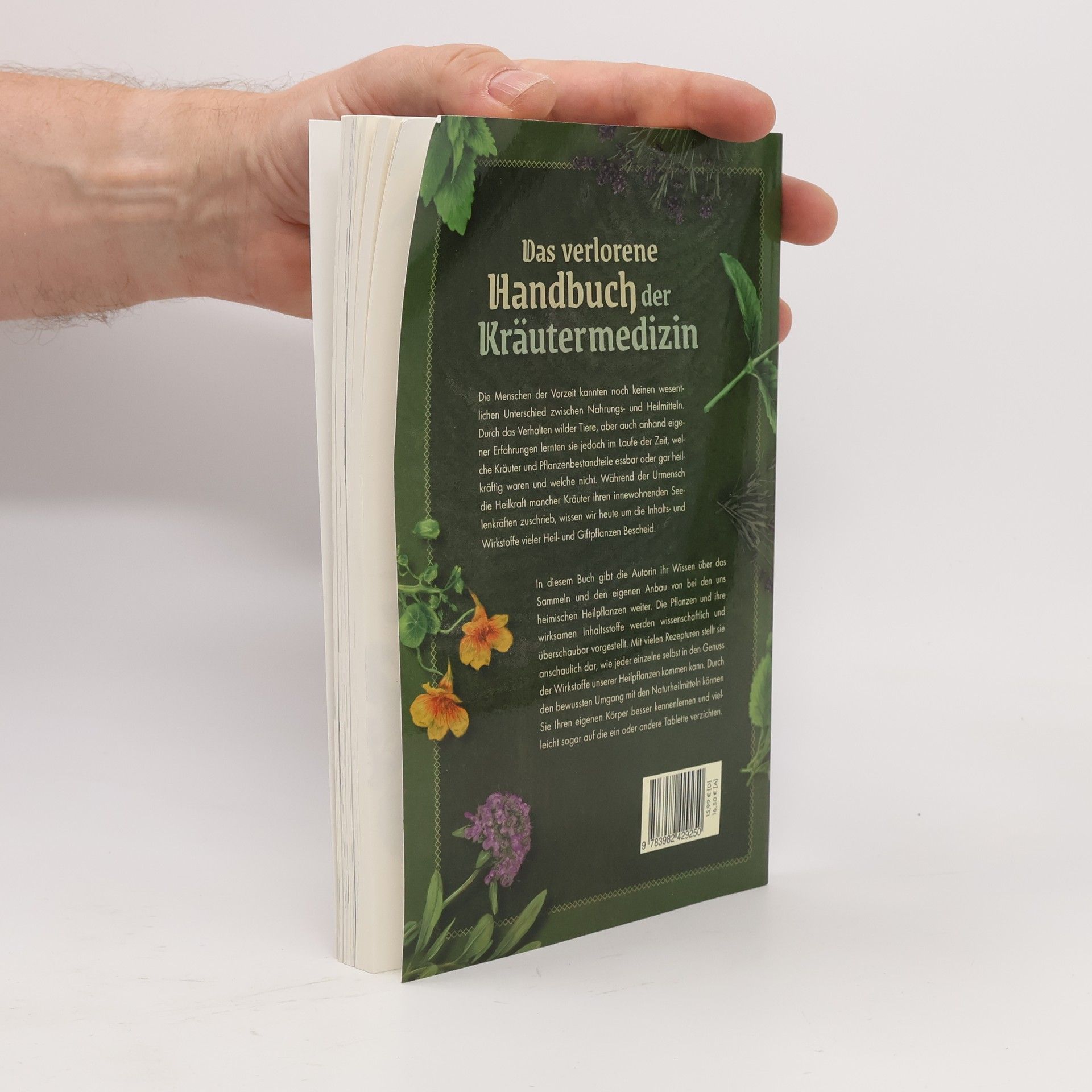 Nicola Pieper Das verlorene Handbuch der Kräutermedizin. Die heilende Kraft wirkungsvoller Kräuterheilmittel der Natur für mehr Gesundheit & Energie