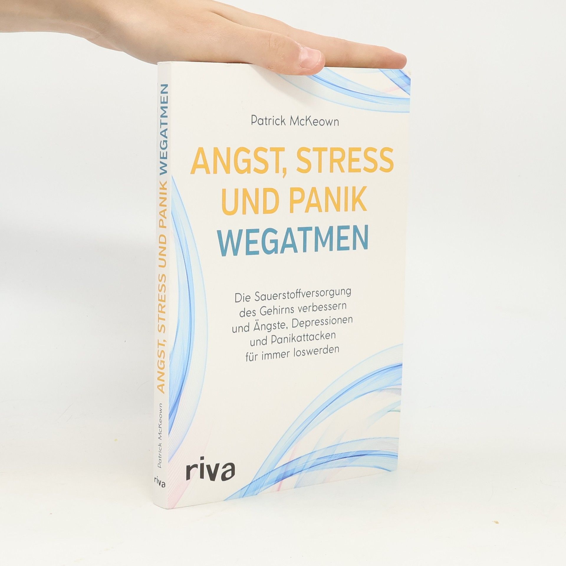 Patrick McKeown Angst, Stress und Panik wegatmen