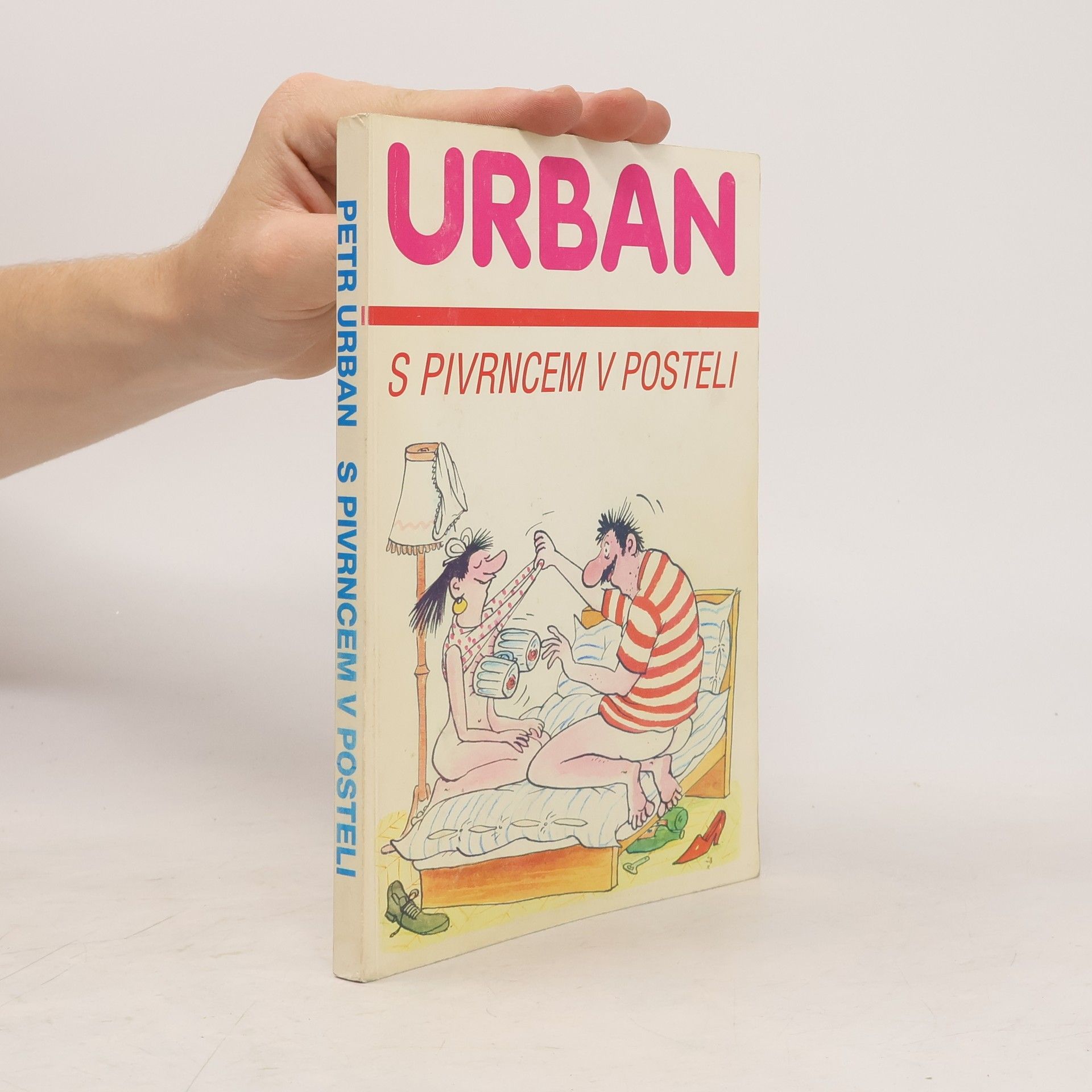 Petr Urban S Pivrncem v posteli