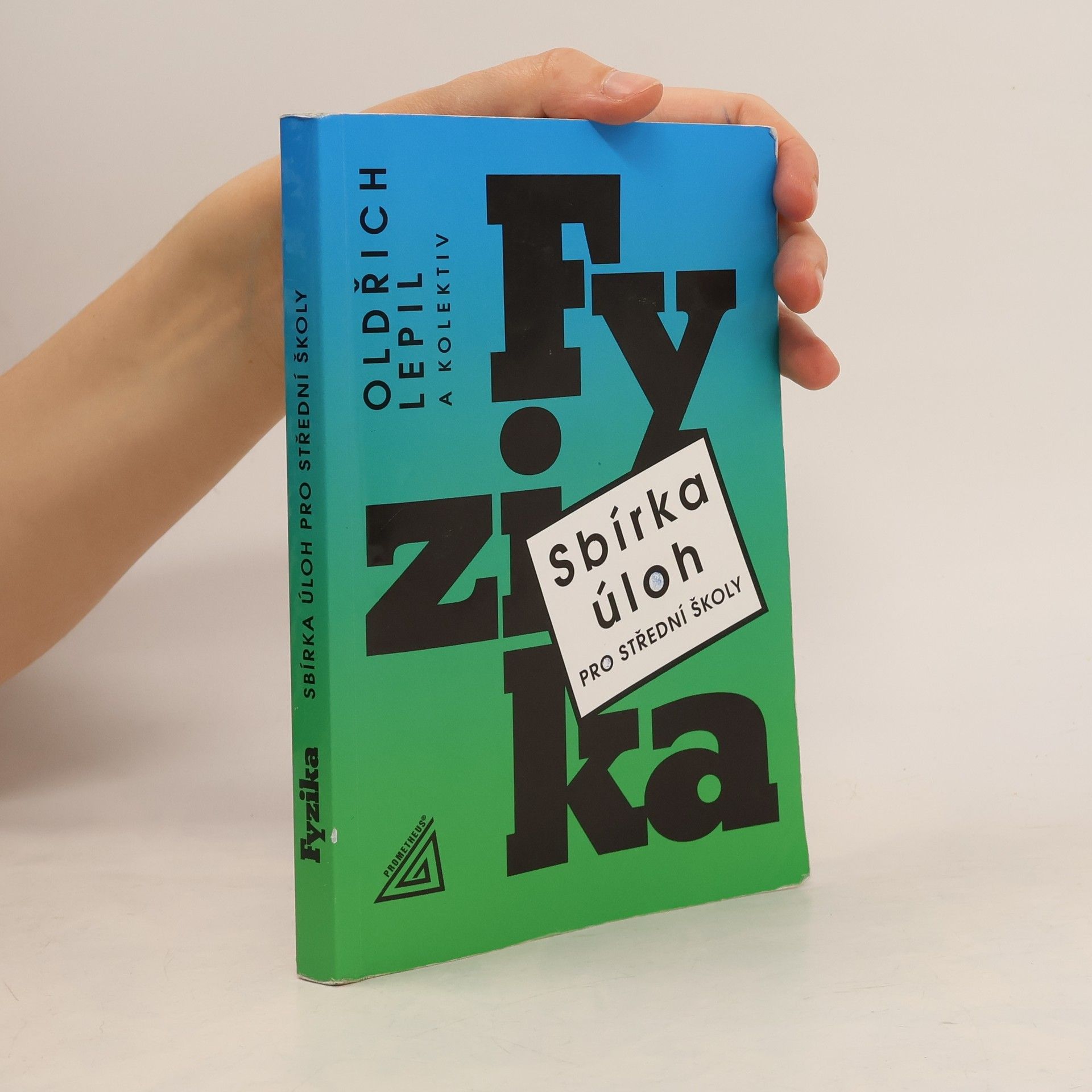 Oldřich Lepil Fyzika. Sbírka úloh pro střední školy