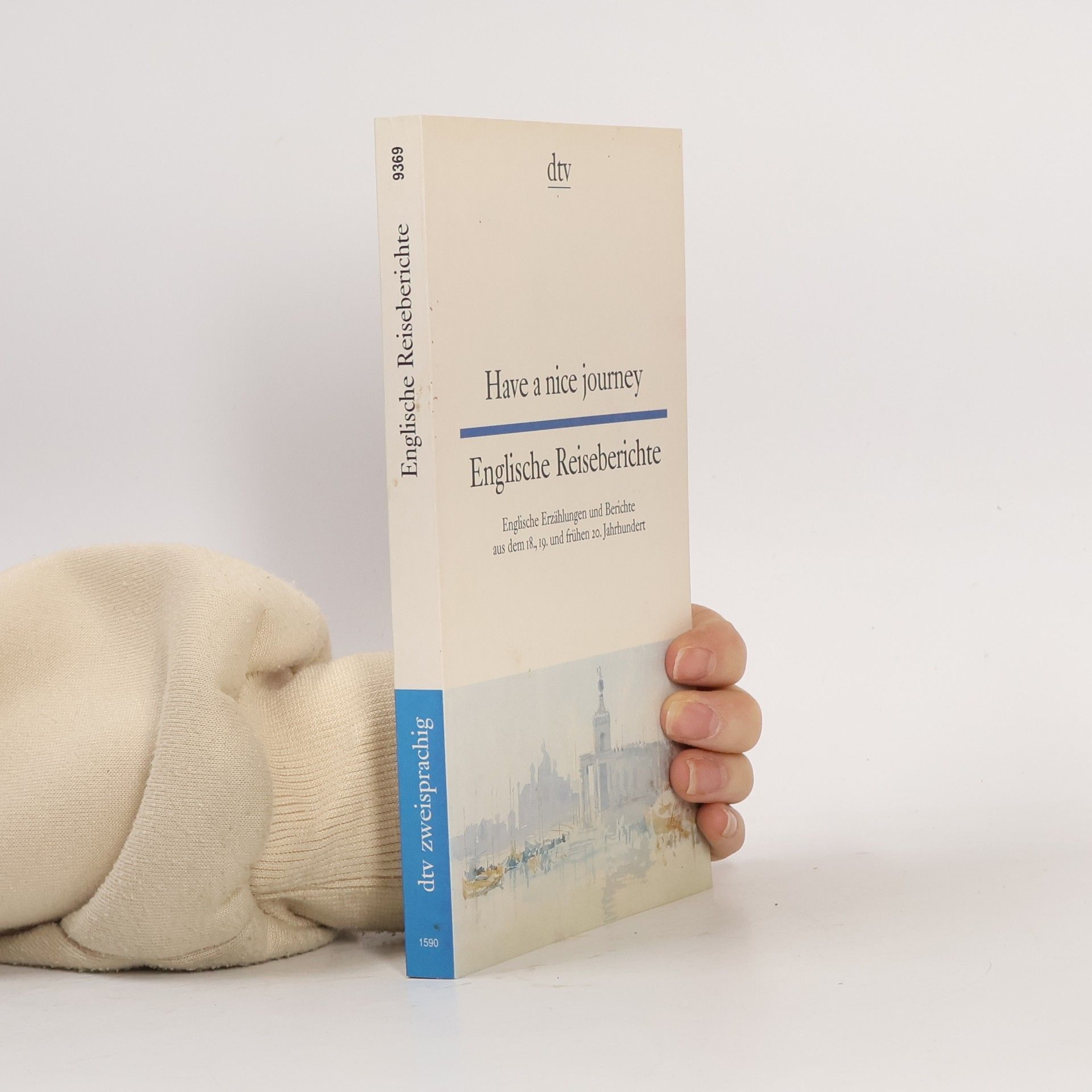 Autorenkollektiv Have a nice jurney : Englische Reiseberichte