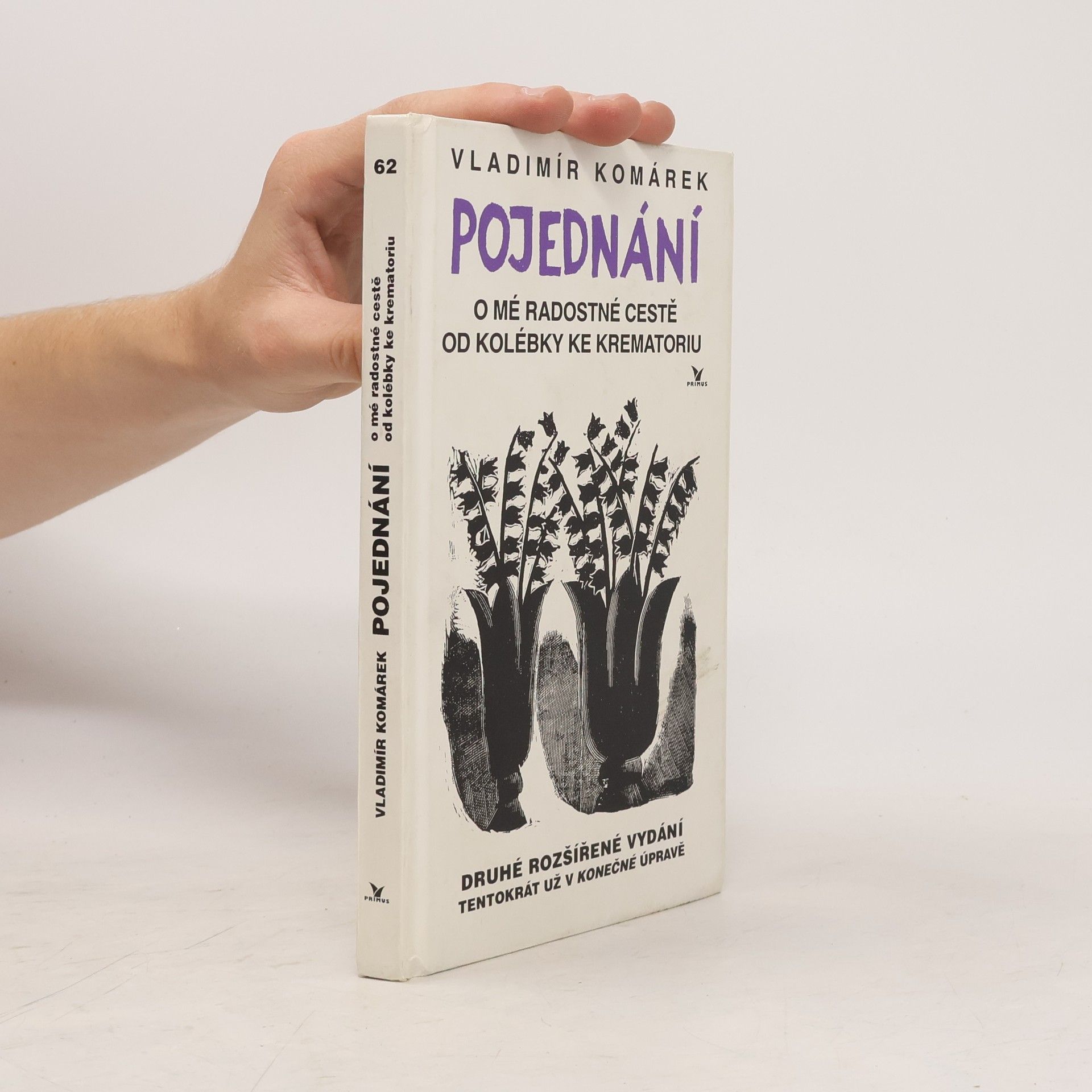 Vladimír Komárek (- o ňom) Pojednání o mé radostné cestě od kolébky ke krematoriu