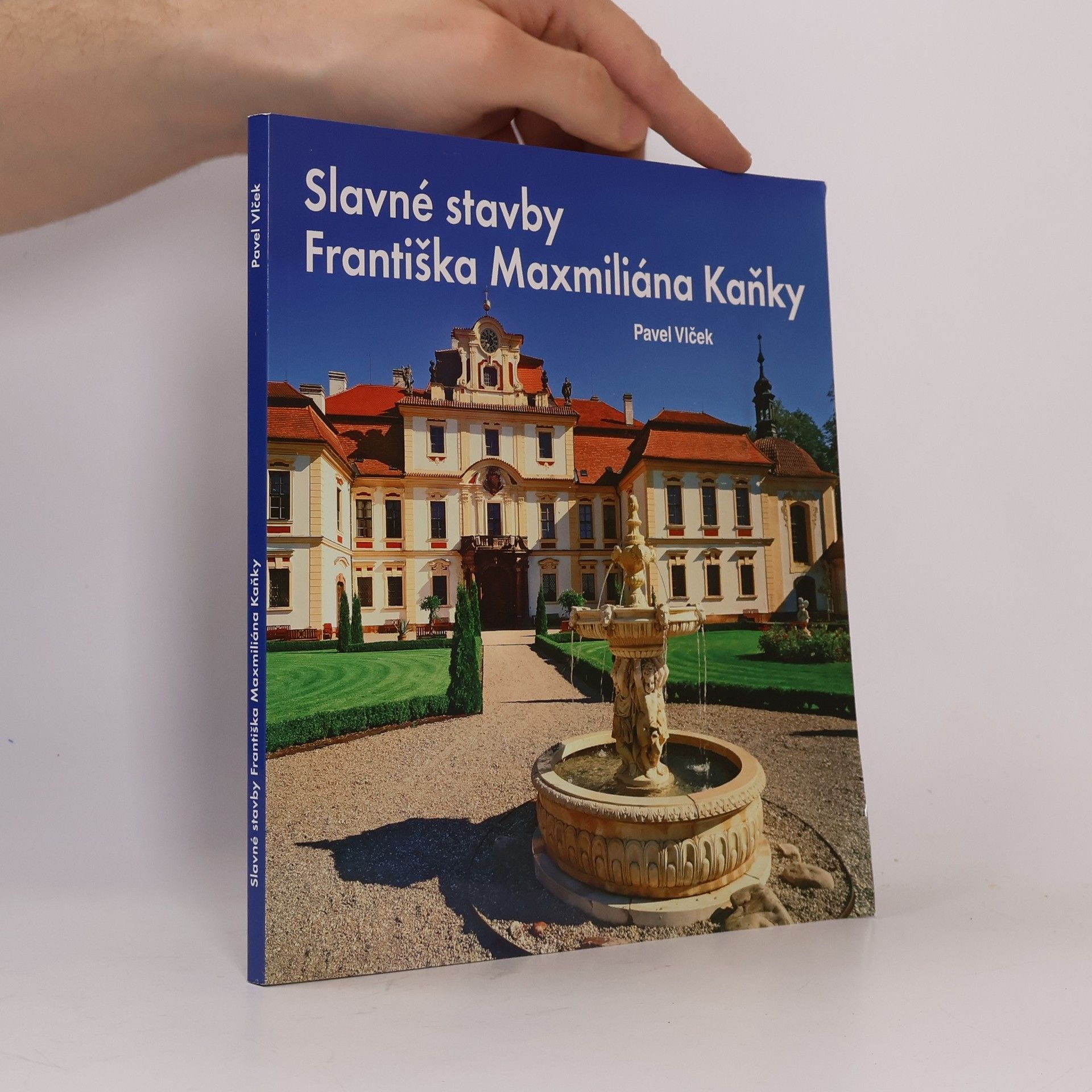 Pavel Vlček Slavné stavby Františka Maximiliána Kaňky