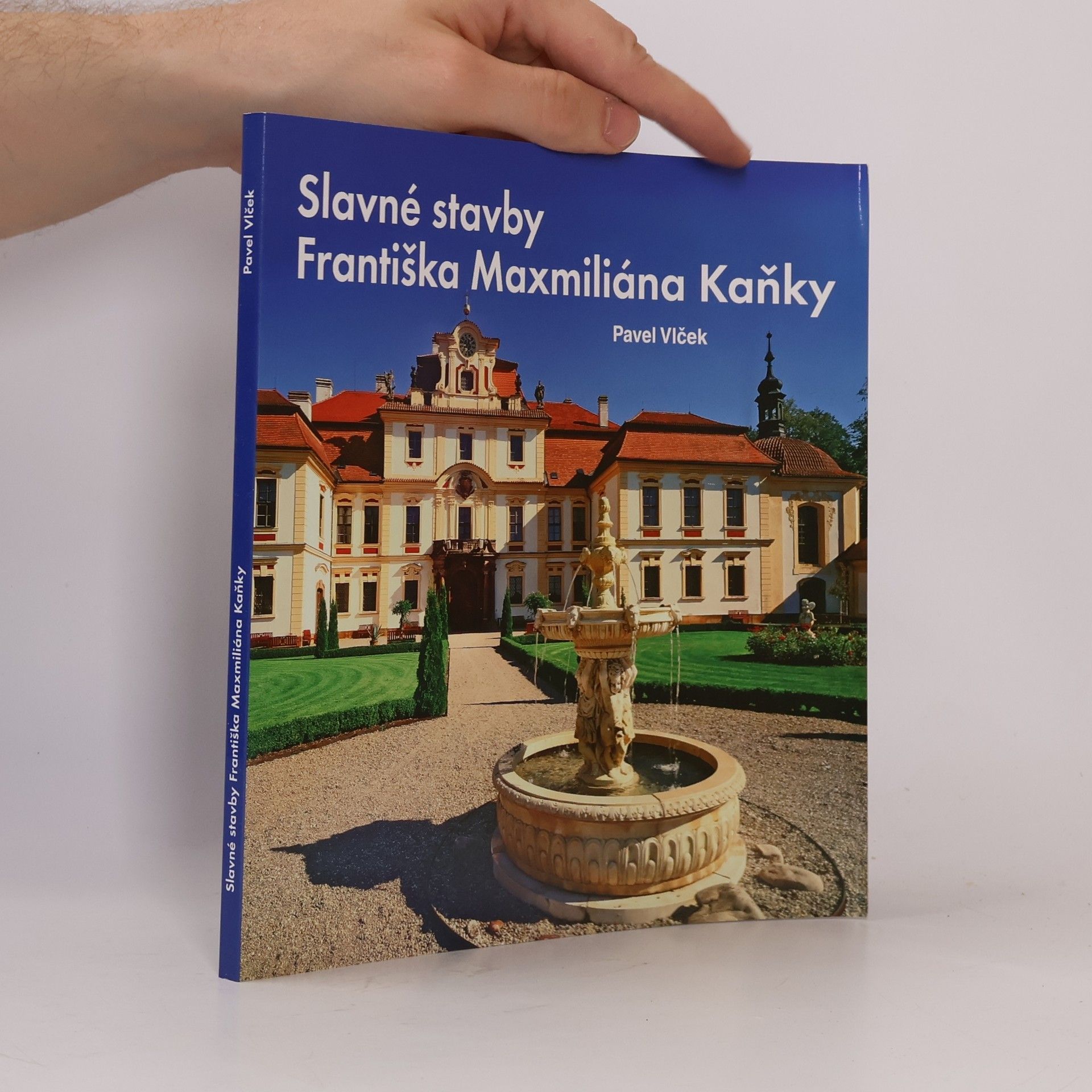 Pavel Vlček Slavné stavby Františka Maximiliána Kaňky