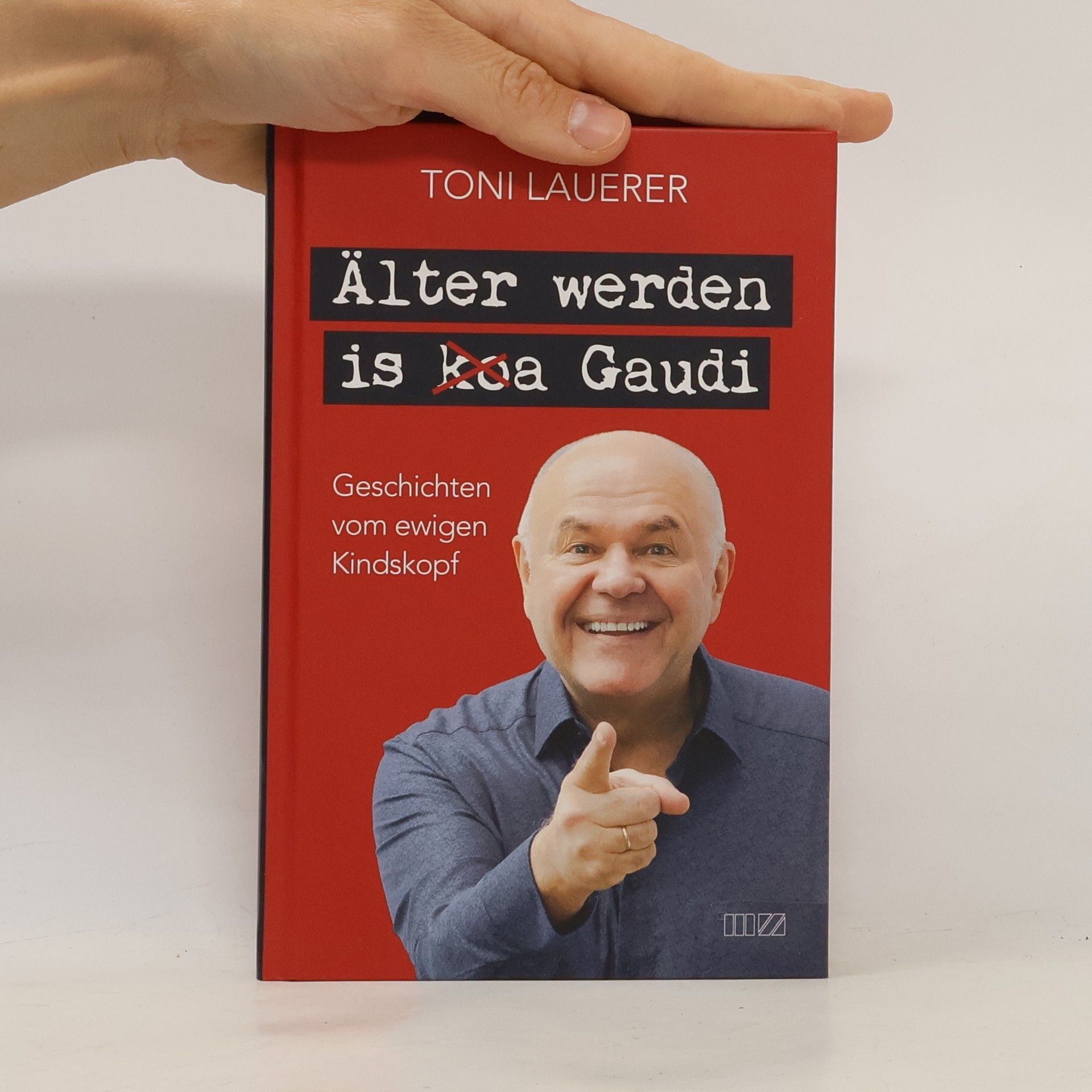 Toni Lauerer Älter werden is (ko)a Gaudi