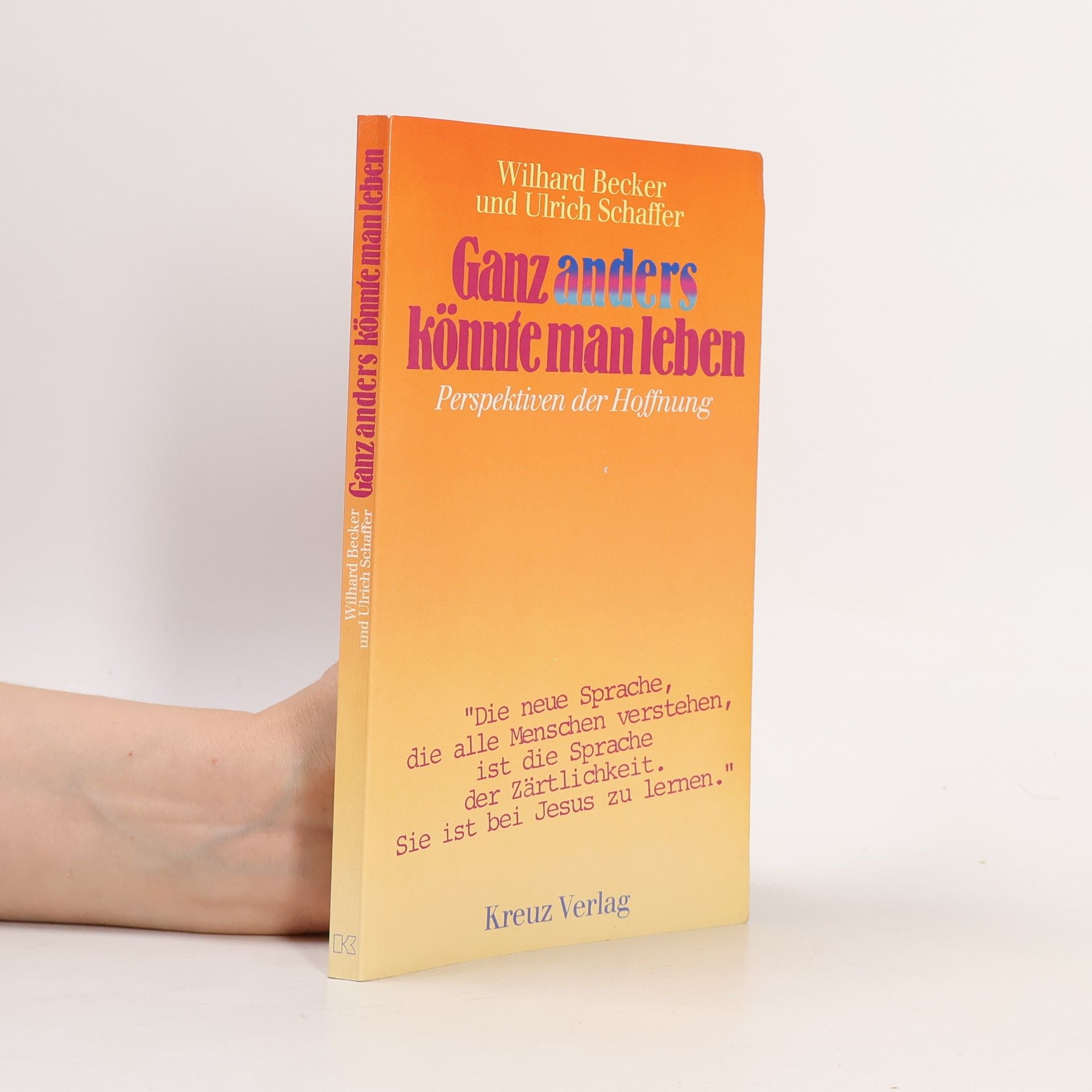 Wilhard Becker Ganz anders könnte man leben