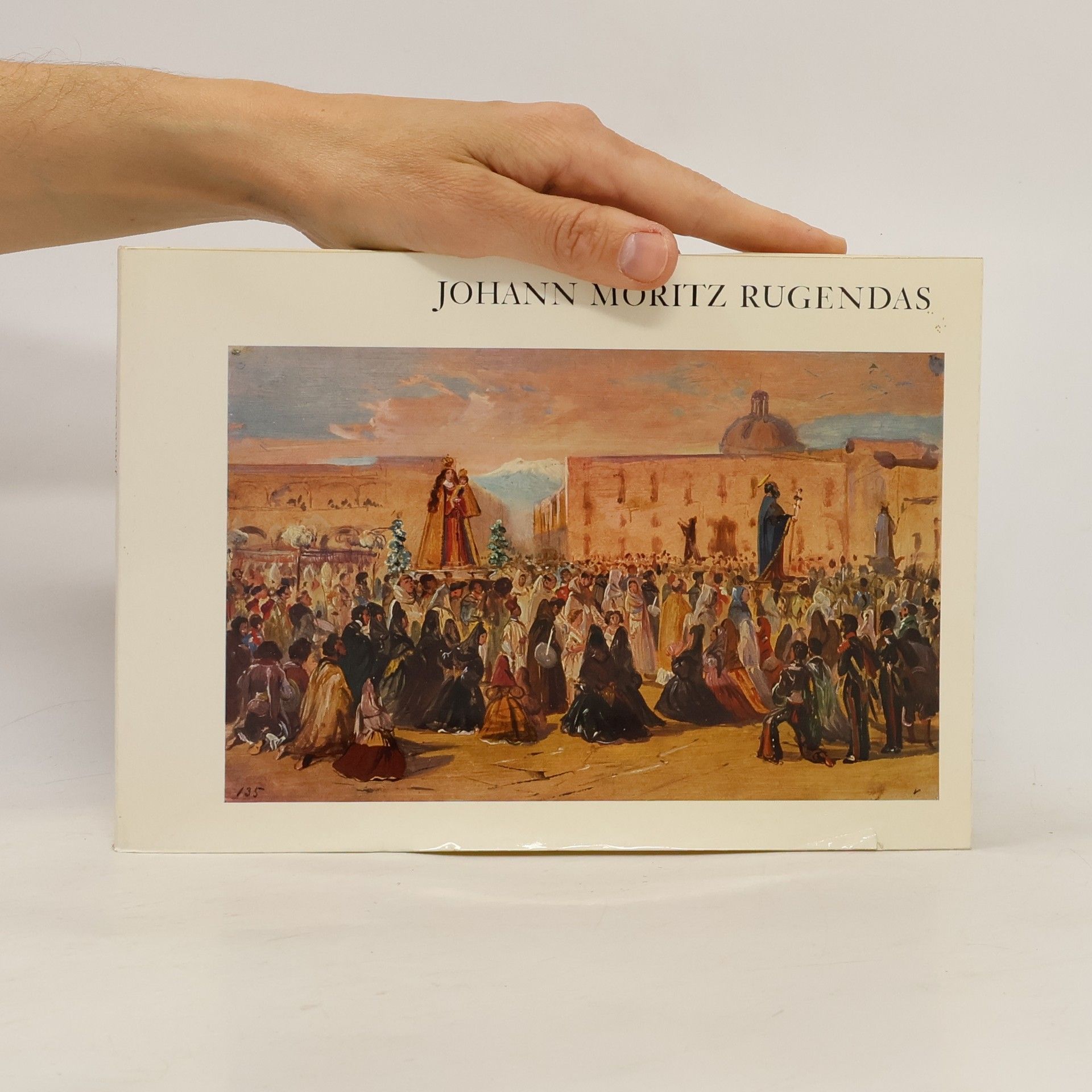 Kolektiv autorů Johann Moritz Rugendas