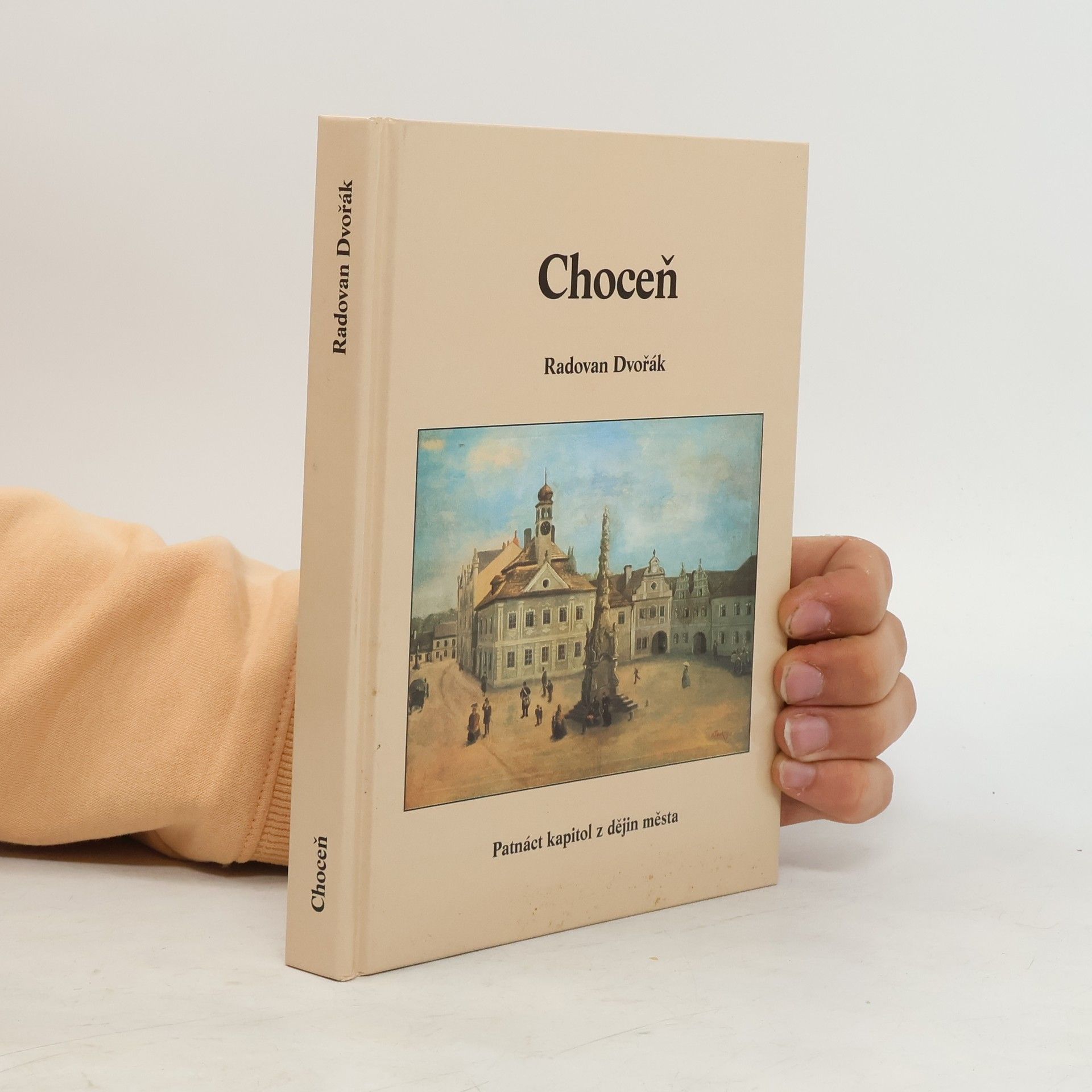 Radovan Dvořák Choceň - patnáct kapitol z dějin města
