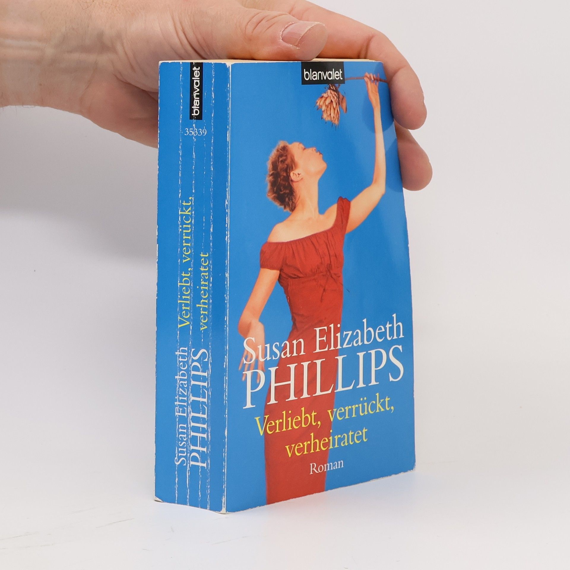 Susane Elizabeth Phillips Verliebt, verrückt, verheiratet