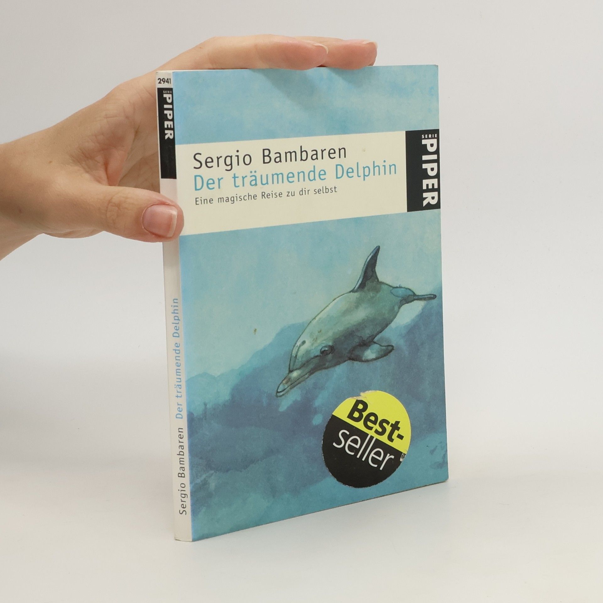 Sergio Bambarén Der träumende Delphin. Eine magische Reise zu dir selbst