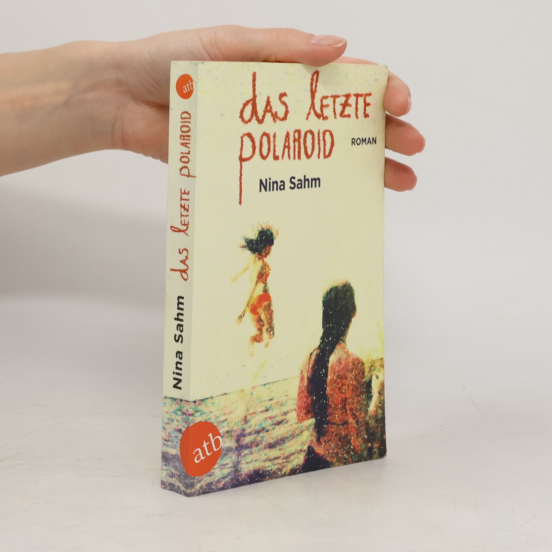 Nina Sahm Das letzte Polaroid