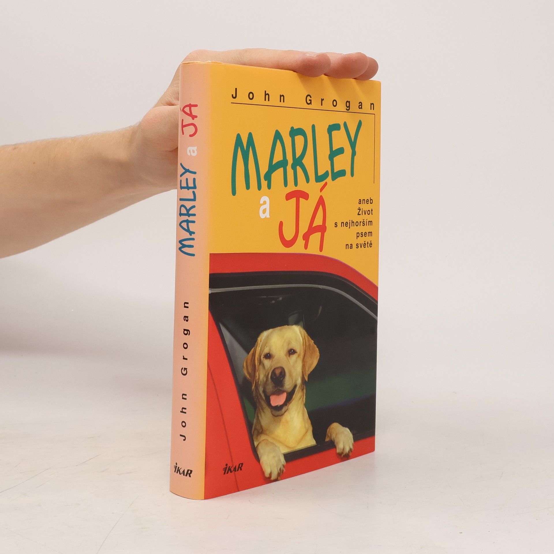 John Grogan Marley a já