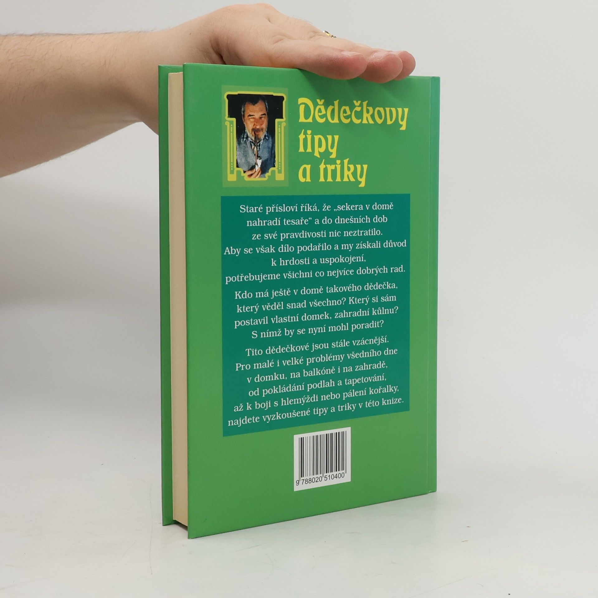 Friedrich Mende Dědečkovy tipy a triky, aneb, Vyzkoušené "fígle" v domě a na zahradě