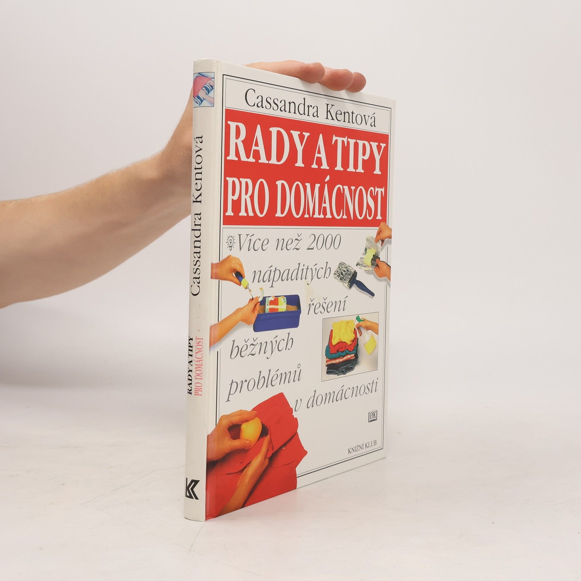 Cassandra Kent Rady a tipy pro domácnost