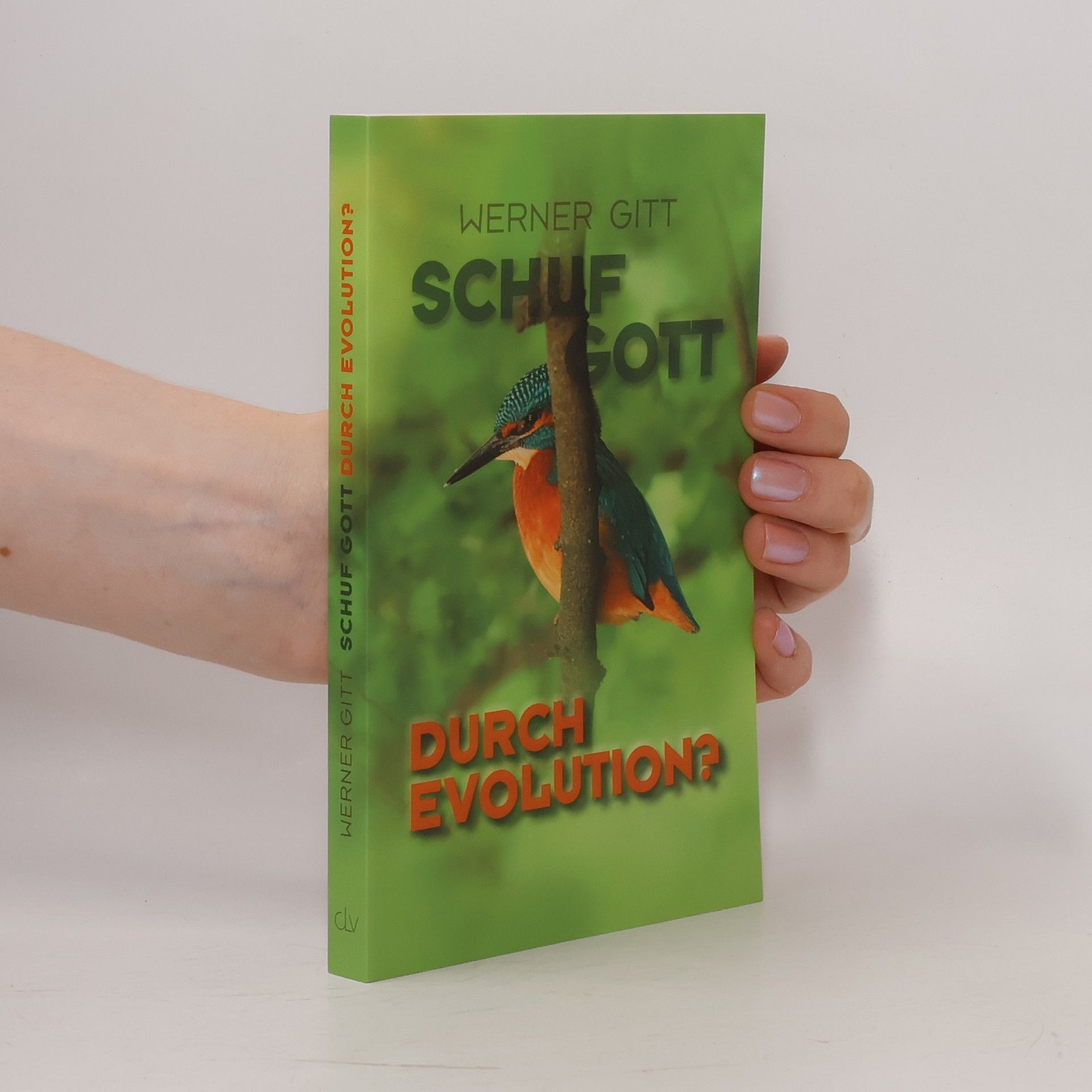 Werner Gitt Schuf Gott durch Evolution?