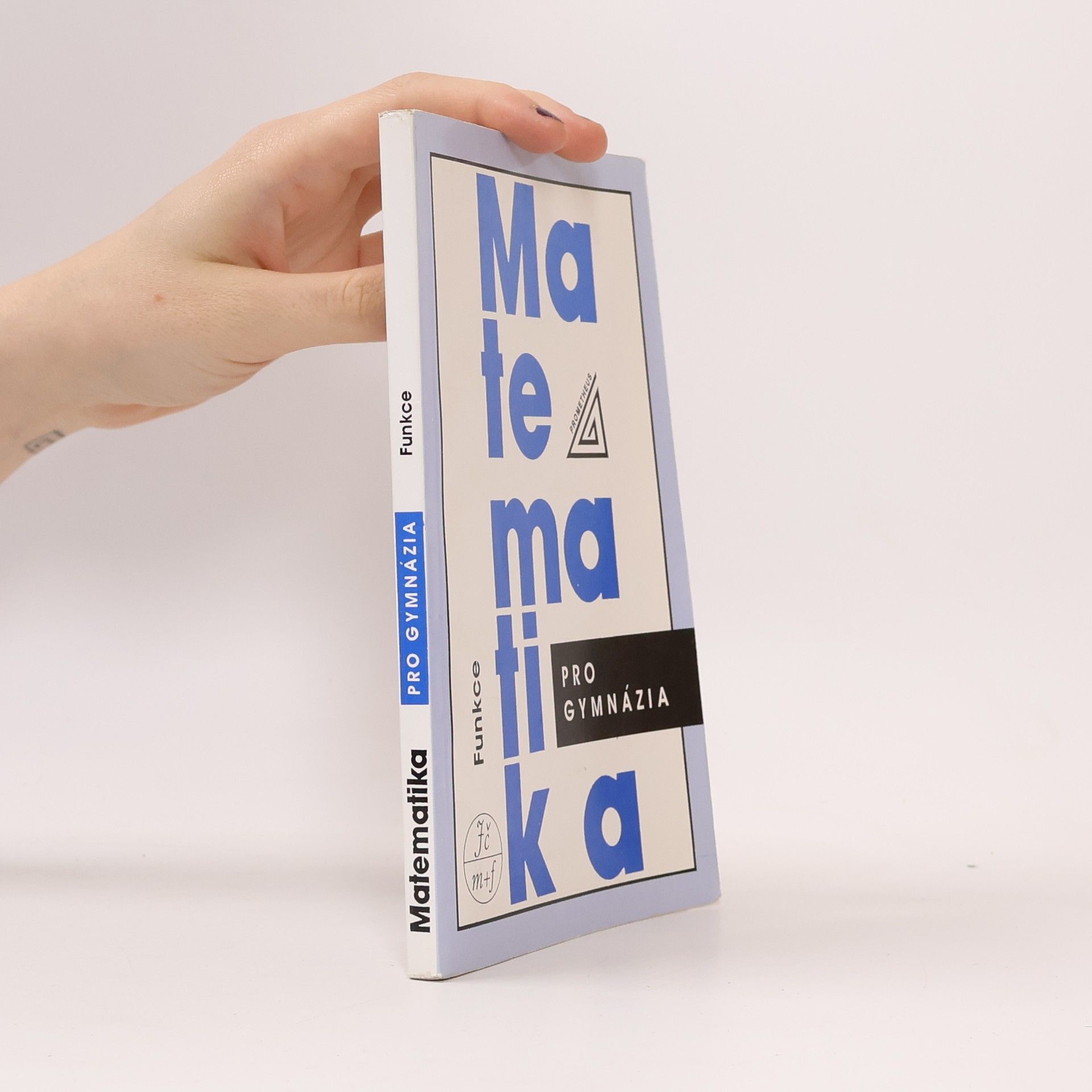 Oldřich Odvárko Matematika pro gymnázia: Funkce