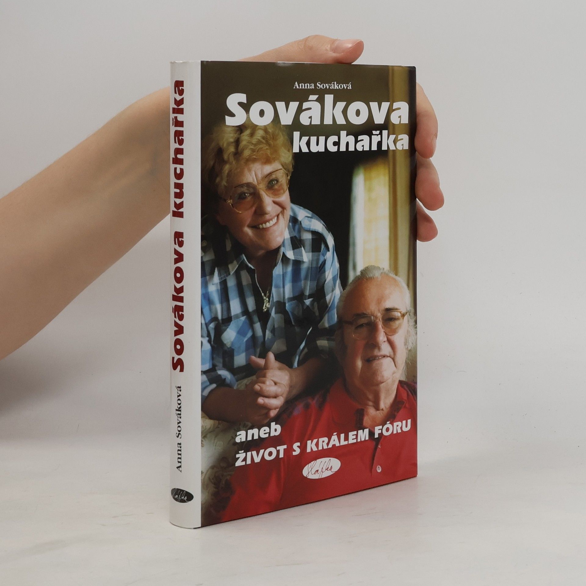 Anna Sováková Sovákova kuchařka, aneb, Život s králem fóru
