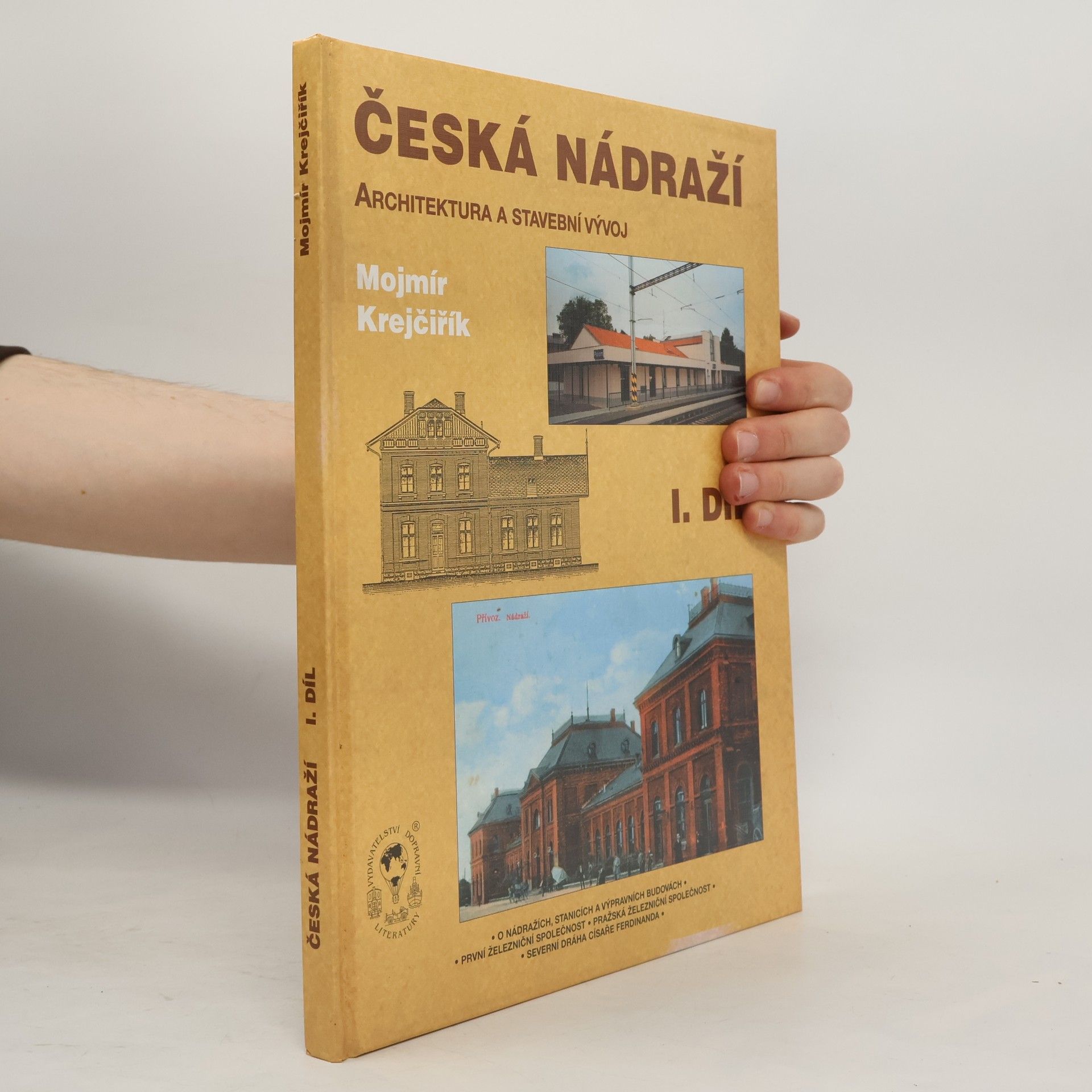 Mojmír Krejčiřík Česká nádraží - Architektura a stavební vývoj, I. díl