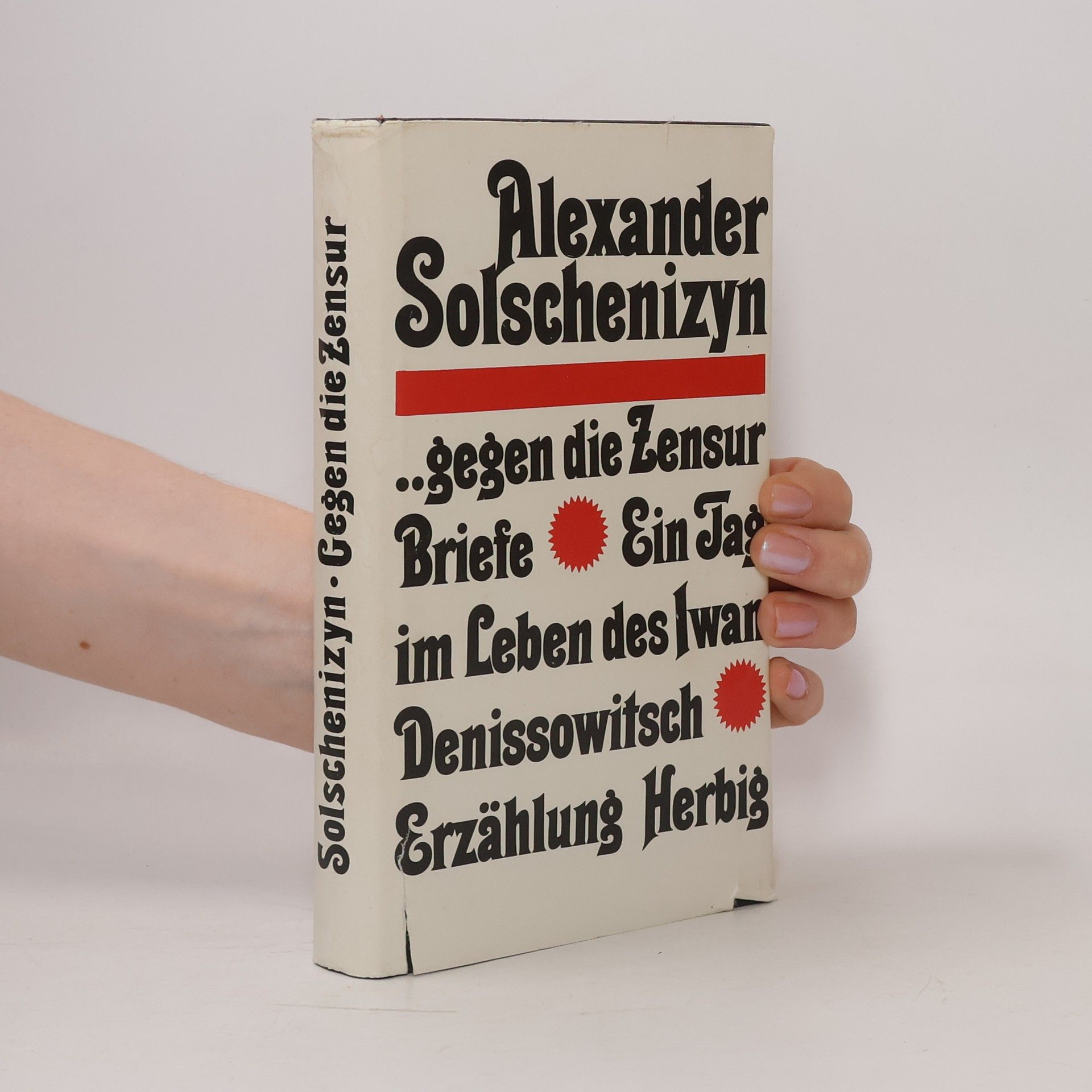 Aleksandr Isajevič Solženicyn ..gegen die Zensur Briefe. Ein Tag im Leben des Iwan Denissowitsch. Erzählung Herbig