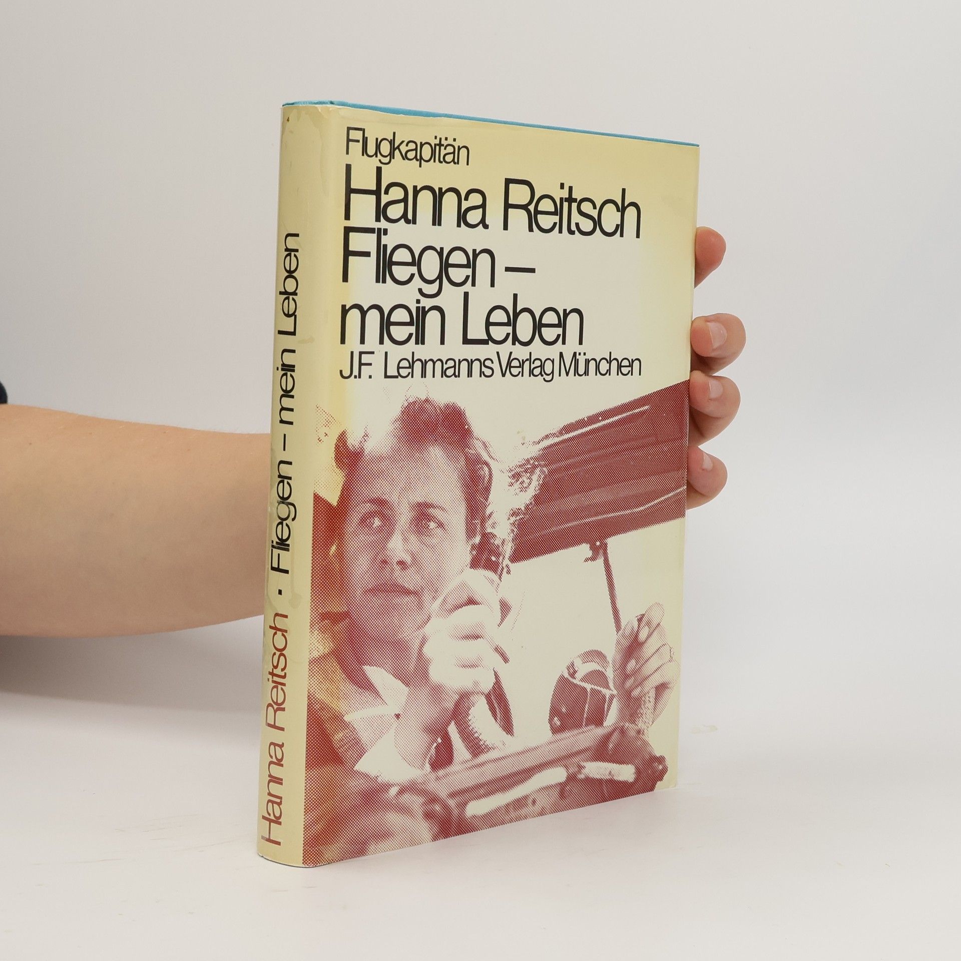 Hanna Reitsch Fliegen, mein Leben