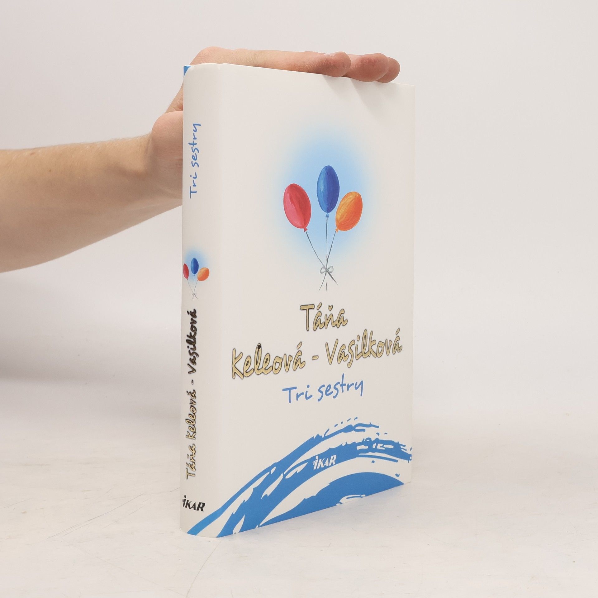Táňa Keleová-Vasilková Tri sestry