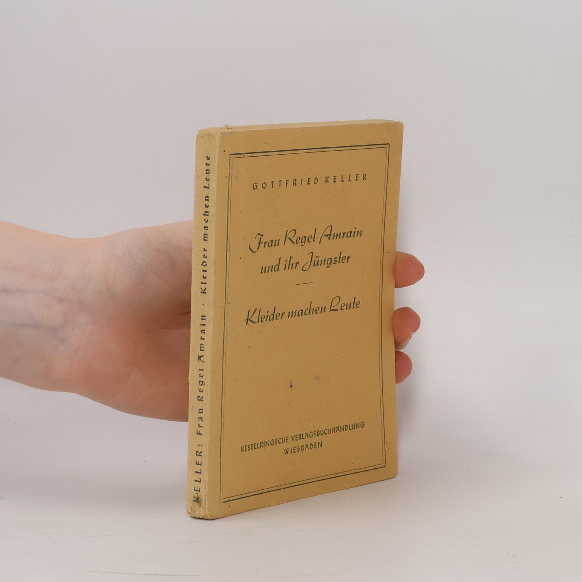 Gottfried Keller Frau Regel Amrain und ihr Jüngster; Kleider machen Leute