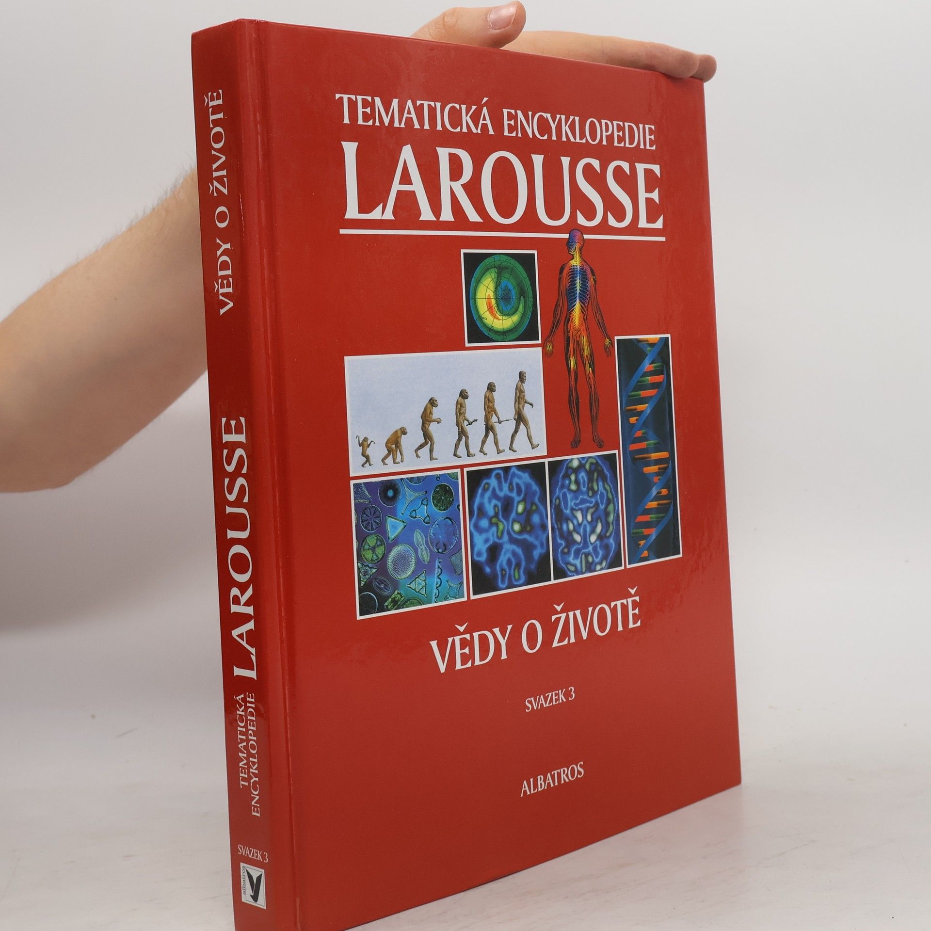 Tomáš Kučera Vědy o životě. Tématická encyklopedie Larousse. Svazek 3