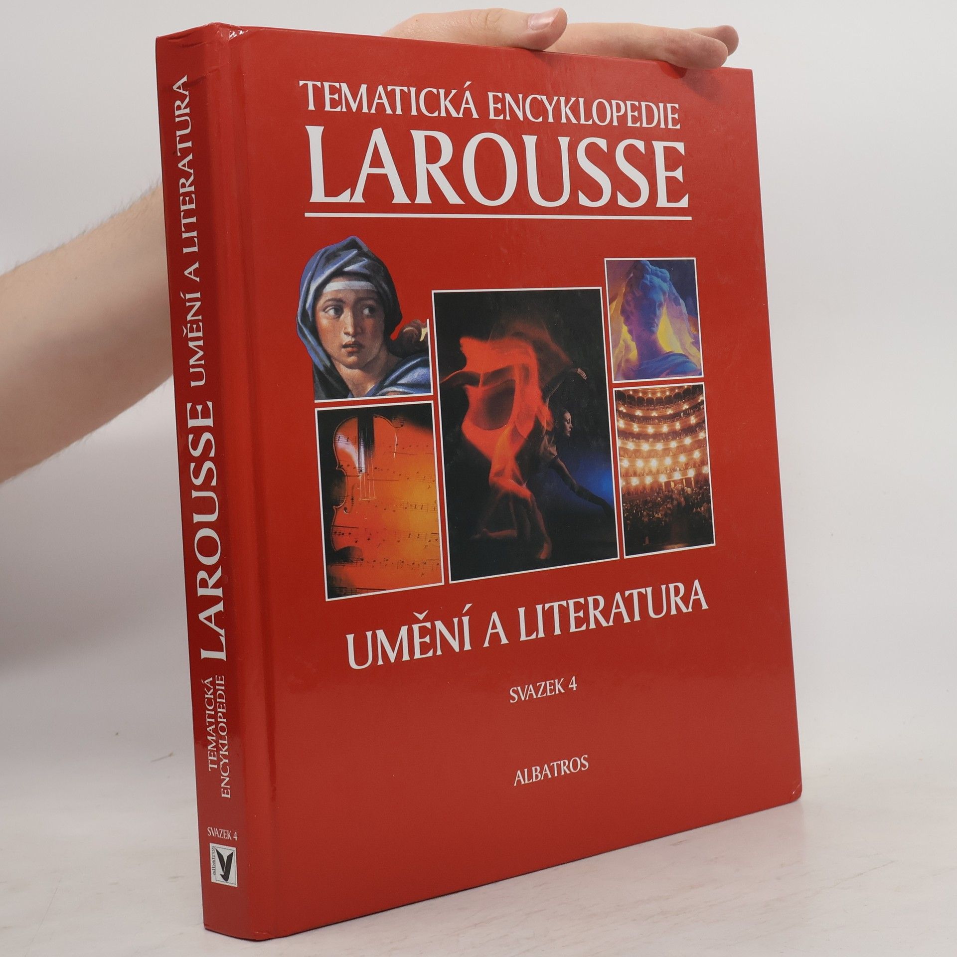 Autorenkollektiv Tematická encyklopedie Larousse. Sv. 4, Umění a literatura Umění a literatur