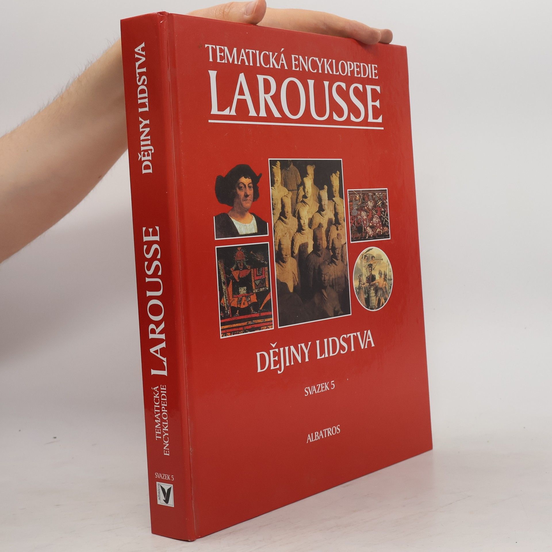 Kolektiv autorů Tematická encyklopedie Larousse. Svazek 5, Dějiny lidstva