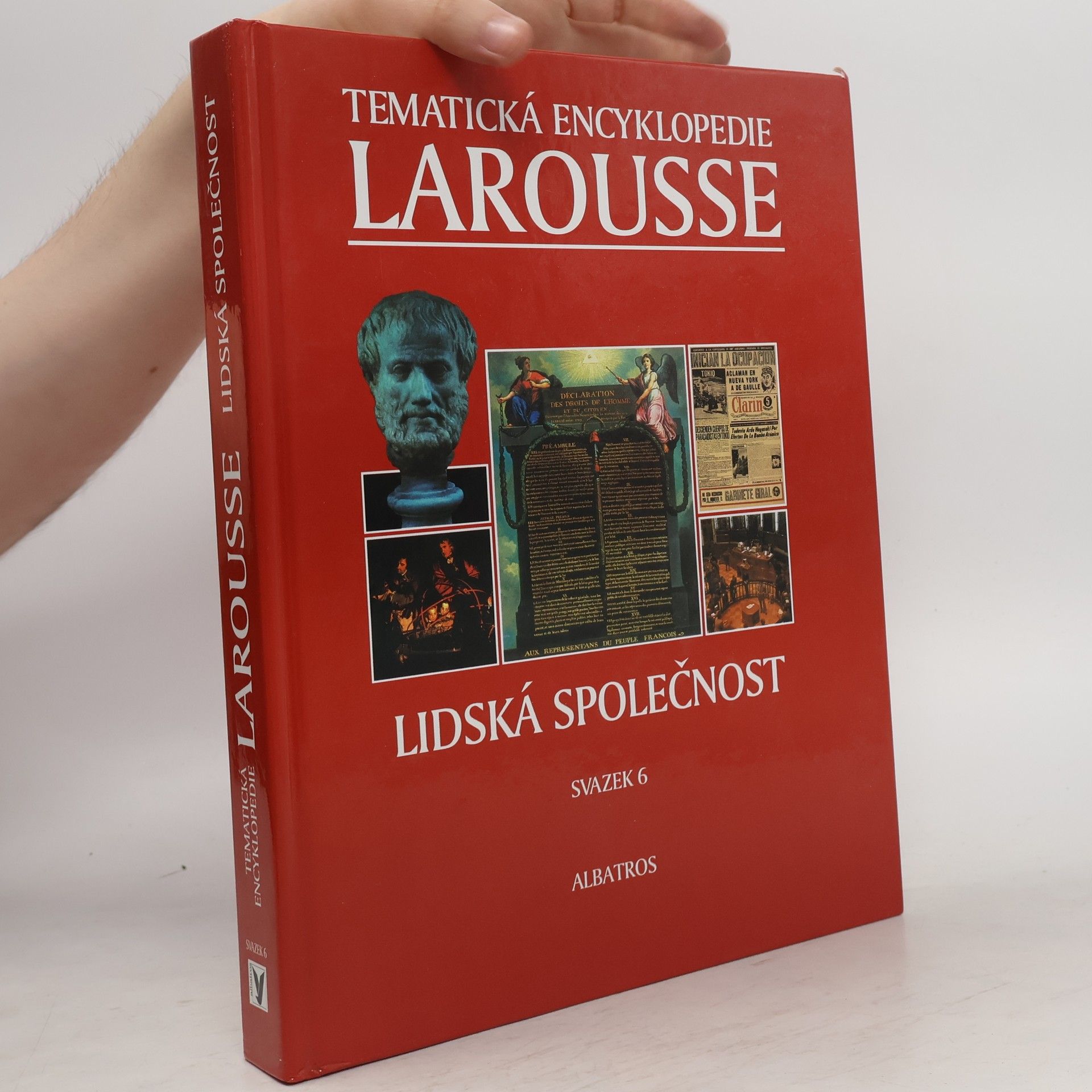 Francois Demay Tematická encyklopedie Larousse 6. Lidská společnost