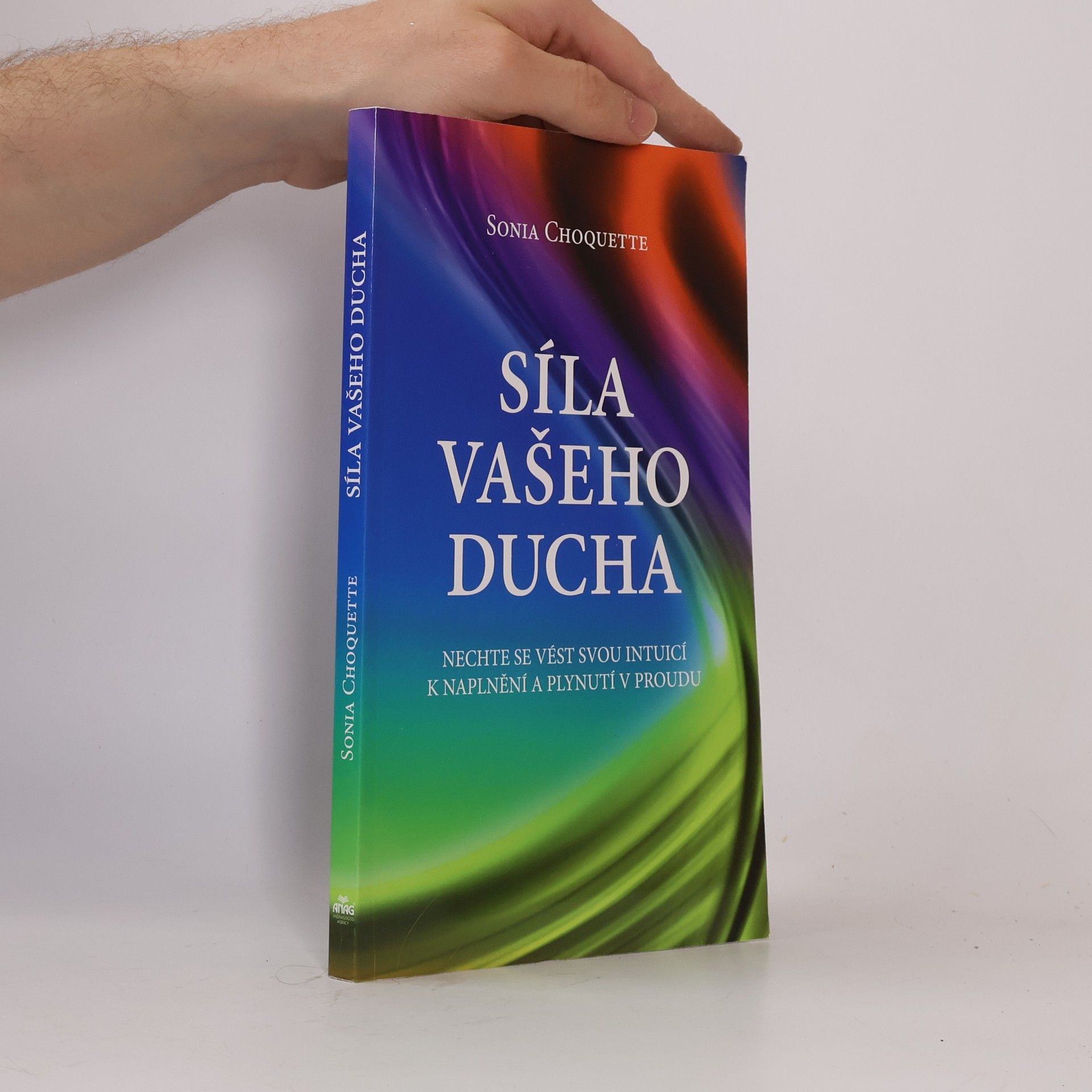 Sonia Choquette Síla vašeho ducha