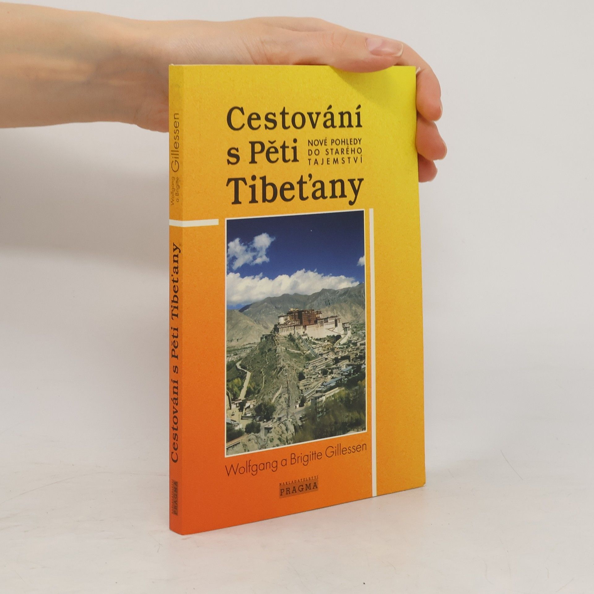 Various authors Cestování s Pěti Tibeťany : nové pohledy do starého tajemství