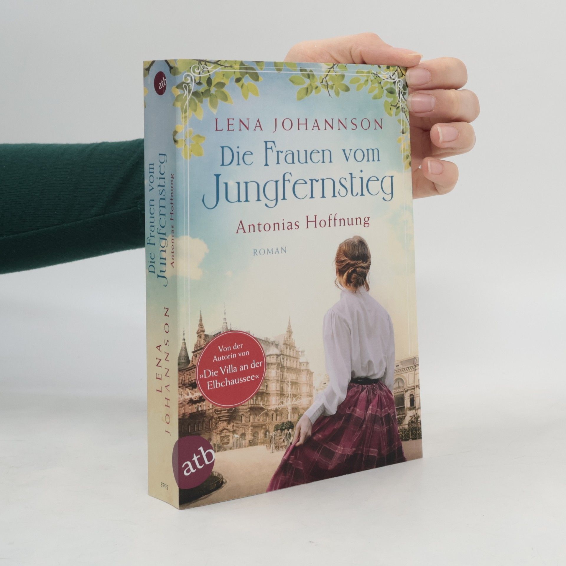 Lena Johannson Die Frauen vom Jungfernstieg. Antonias Hoffnung