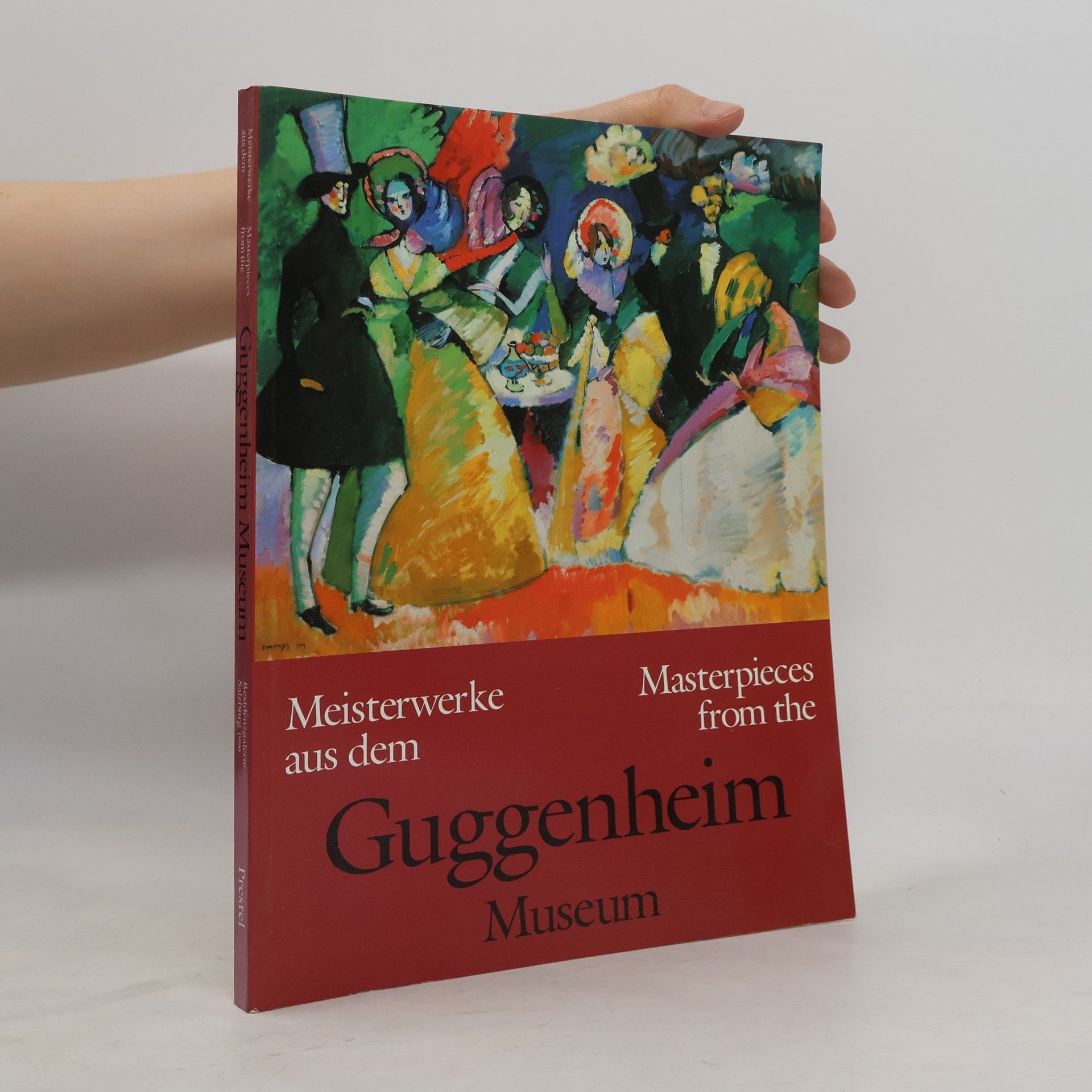 Thomas Krens Meisterwerke aus dem Guggenheim Museum. Masterpieces from the Guggenheim Museum
