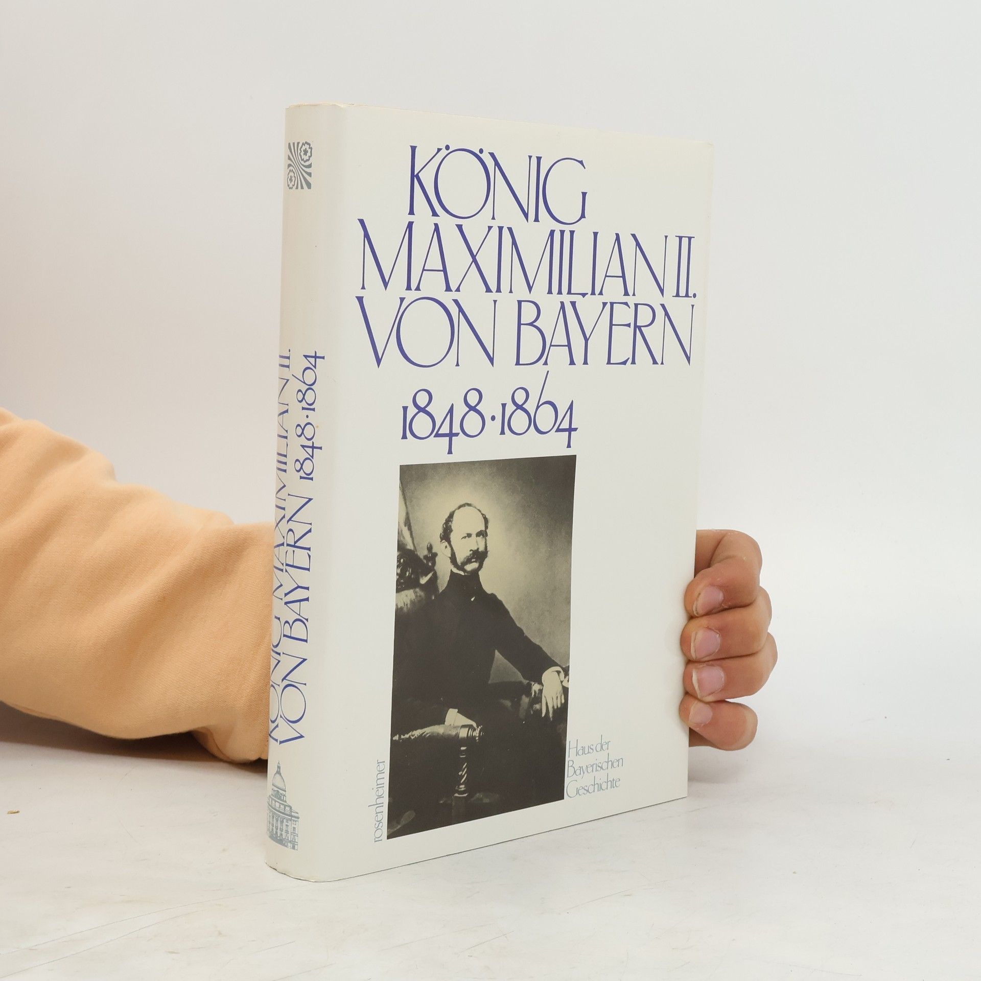 Rosenheimer Raritäten: König Maximilian II. von Bayern 1848-1864