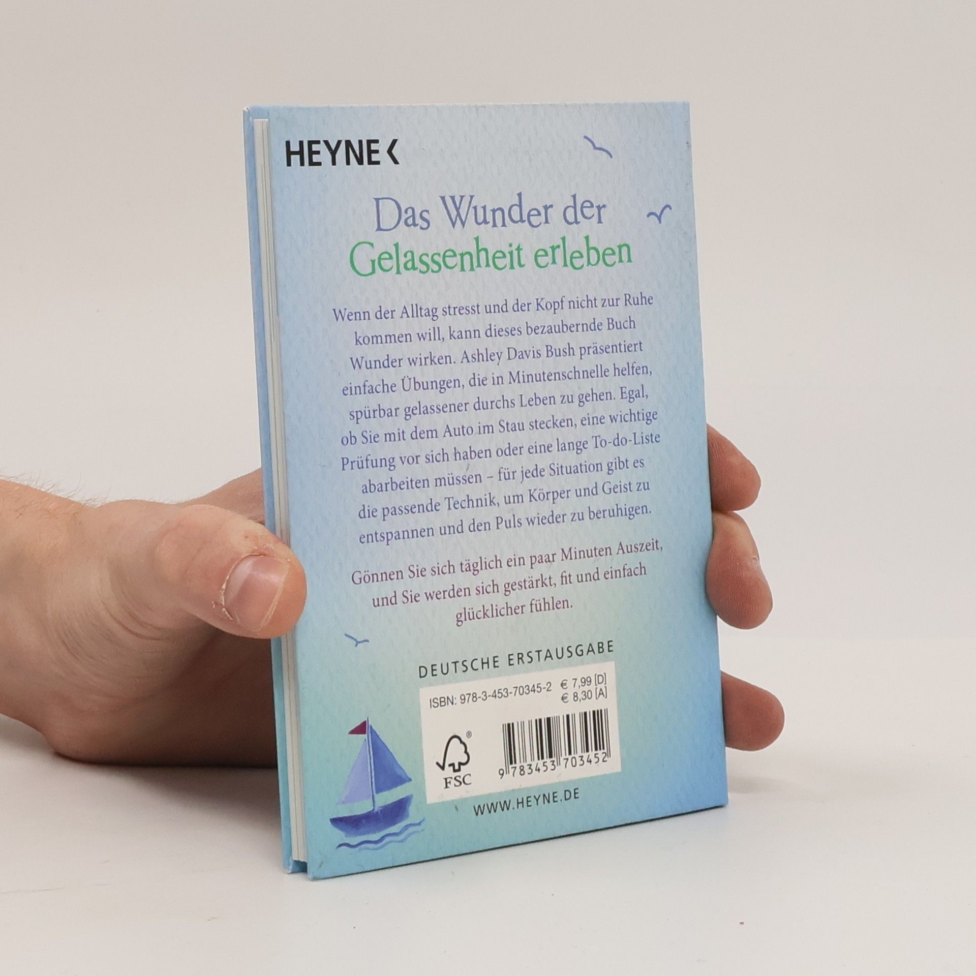 Ashley Davis Bush Das kleine Buch der Ruhe und Gelassenheit