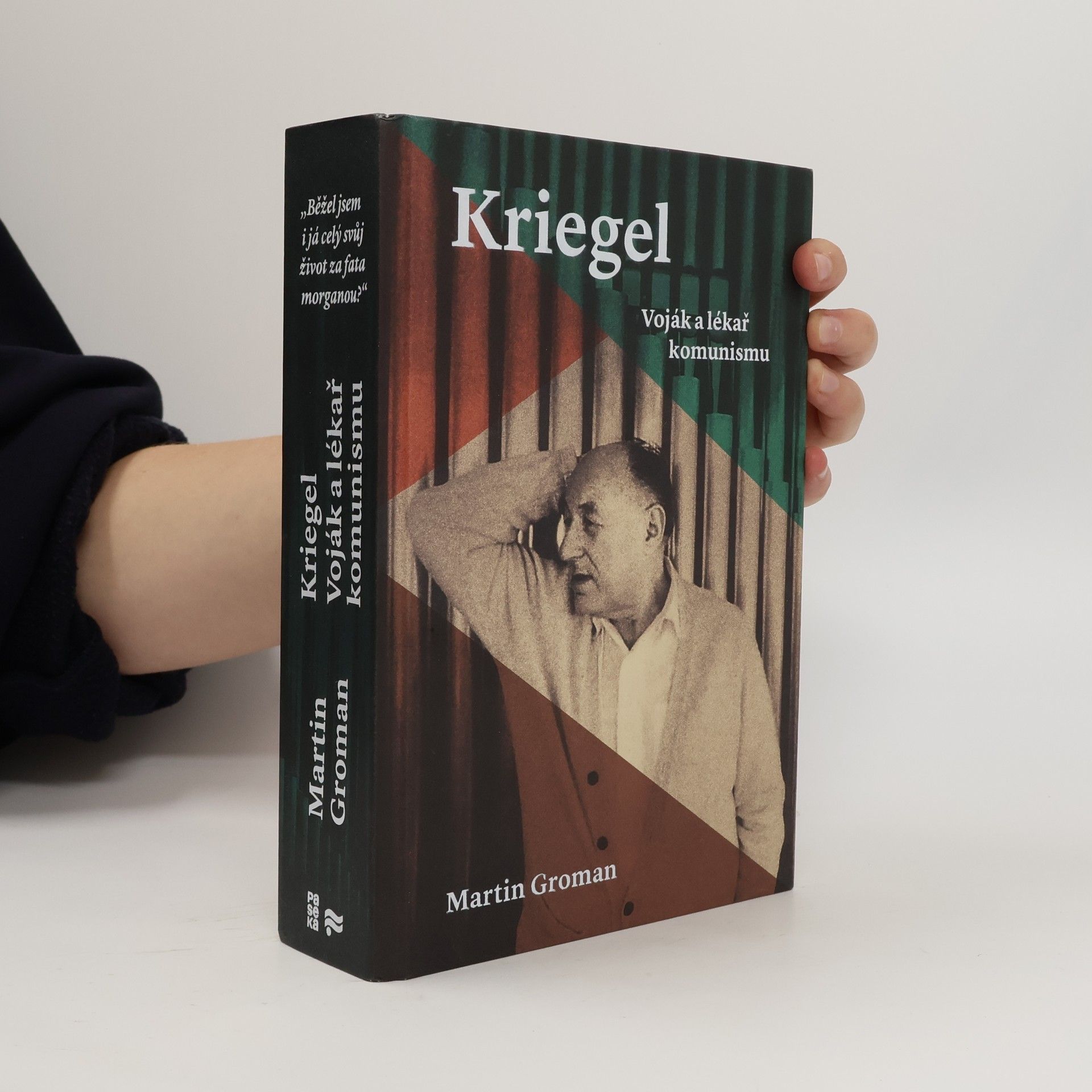 Martin Groman Kriegel : voják a lékař komunismu