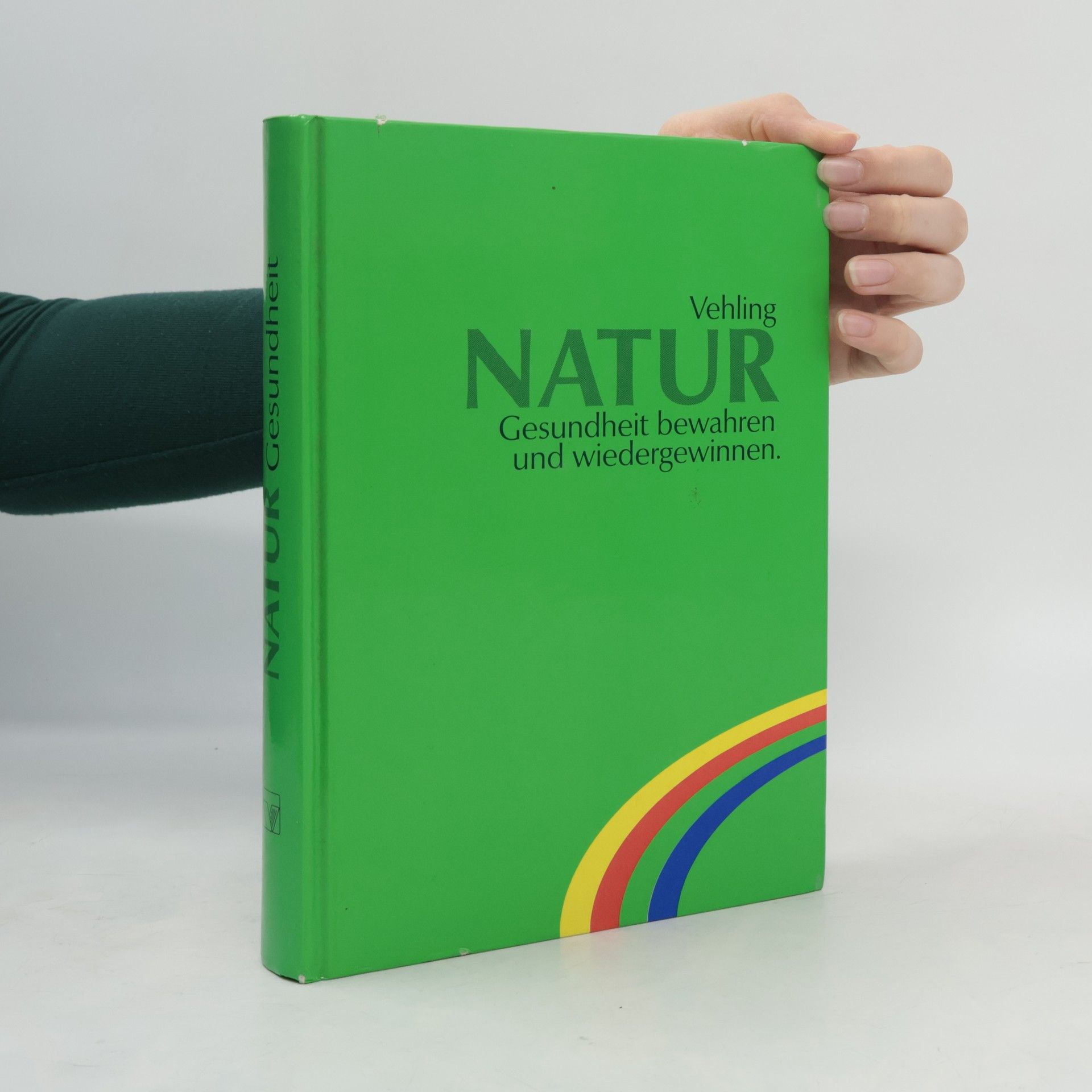 Kolektiv autorů Natur Gesundheit bewahren und wiedergewinnen