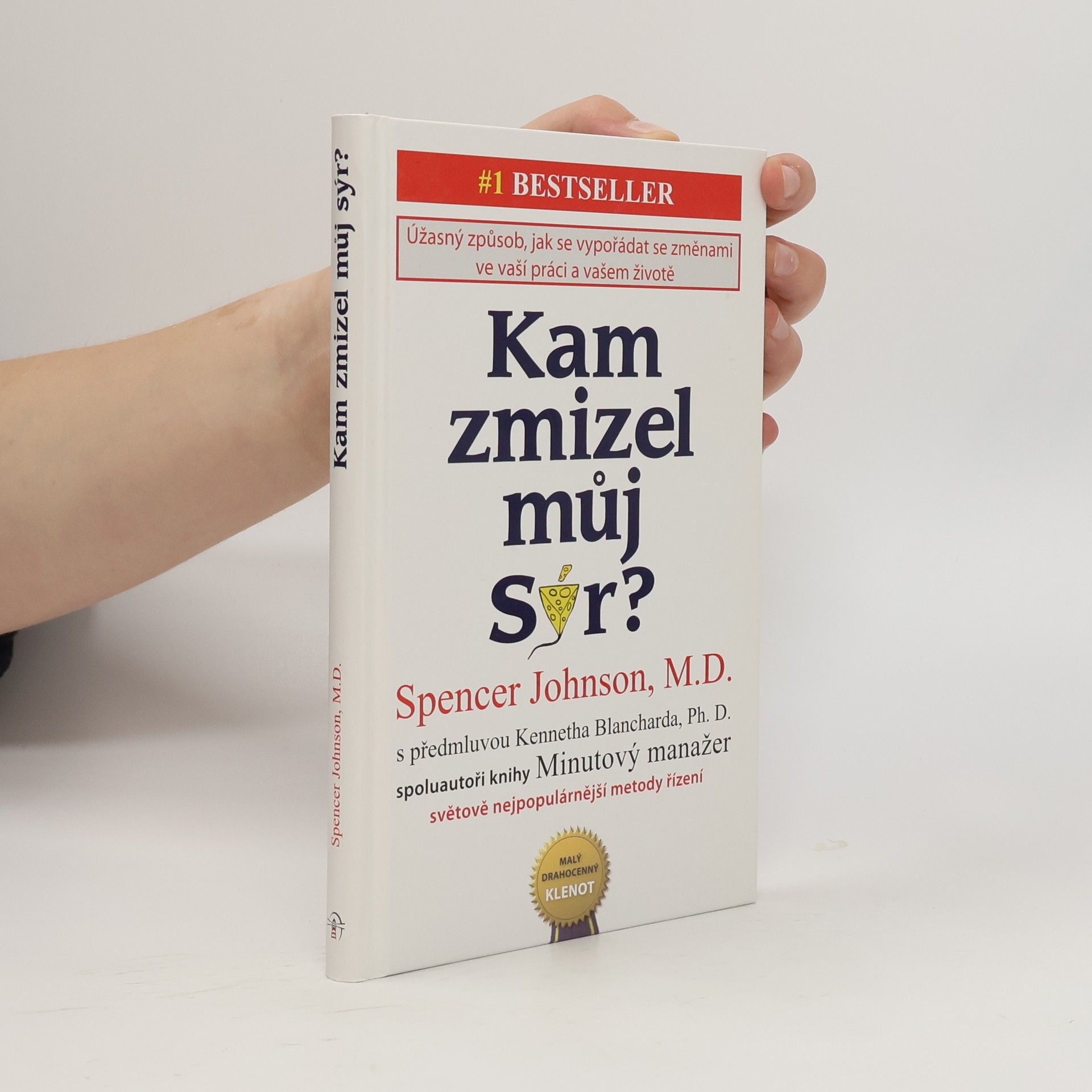 Spencer Johnson Kam zmizel můj sýr?