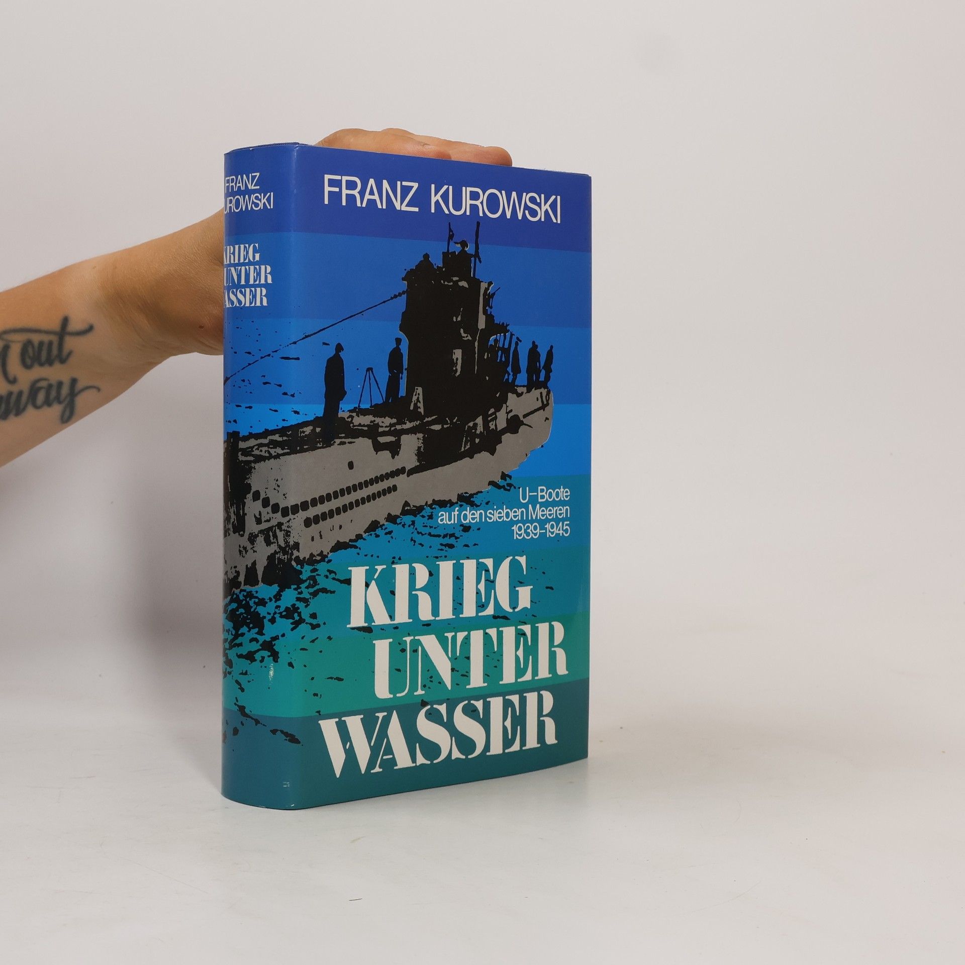 Franz Kurowski Krieg unter Wasser