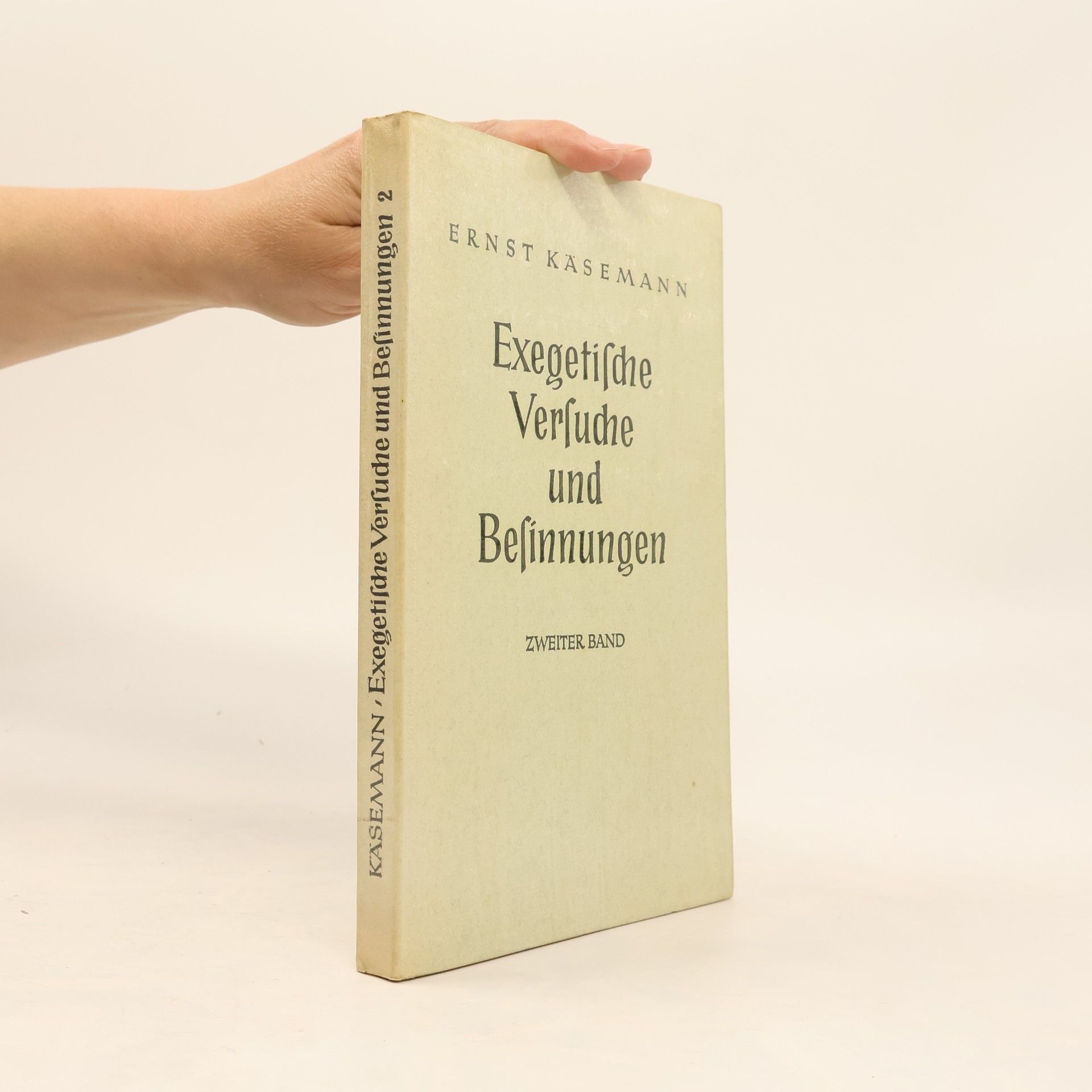 Ernst Käsemann Exegetische Versuche und Besinnungen. Erster Band