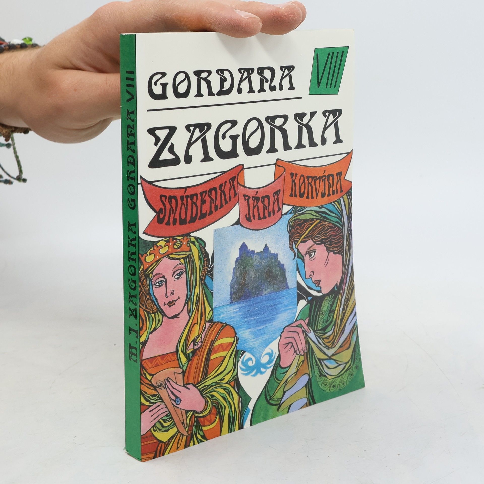 Marija Jurić Zagorka Gordana VIII - Snúbenka Jána Korvína