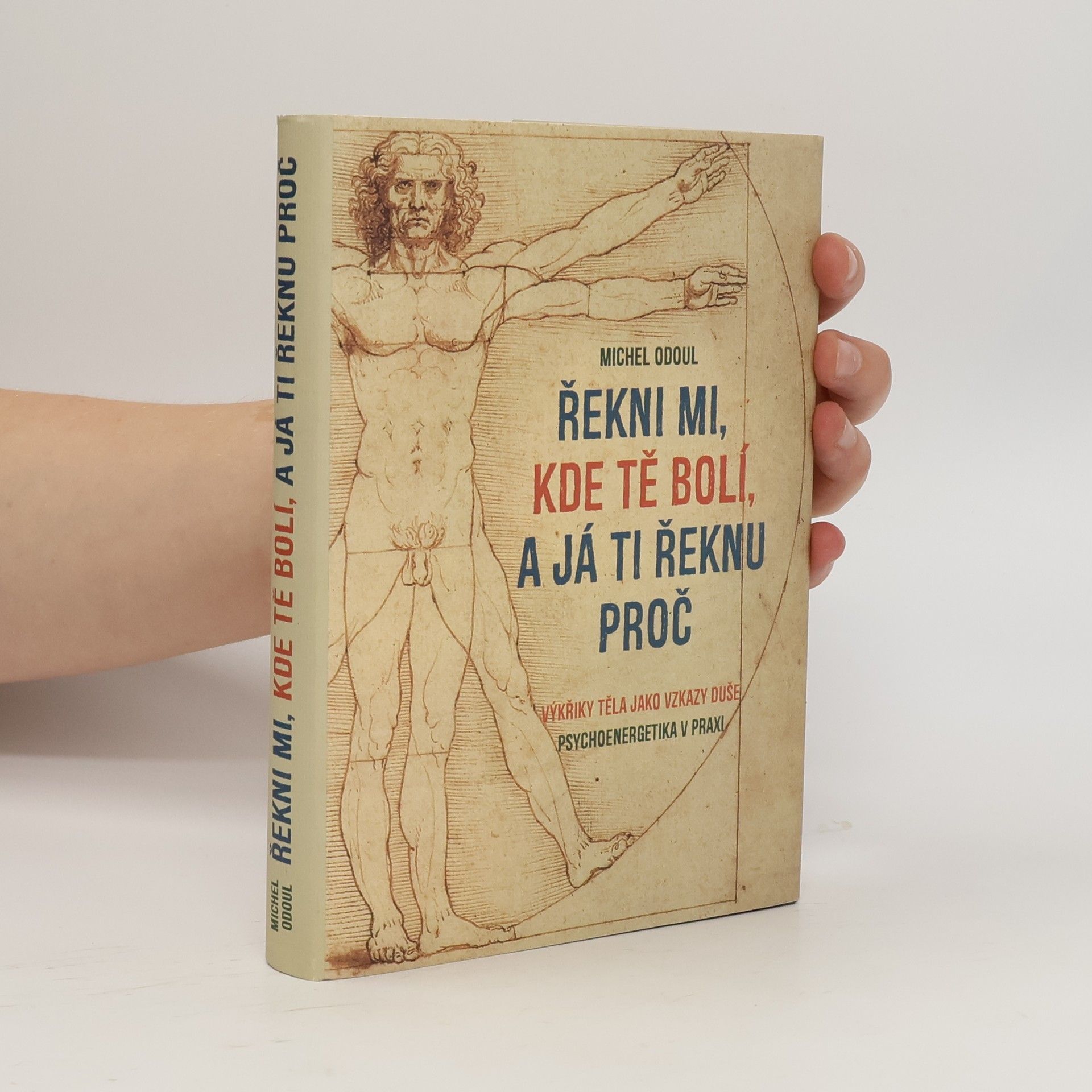 Michel Odoul Řekni mi, kde tě bolí, a já ti řeknu proč